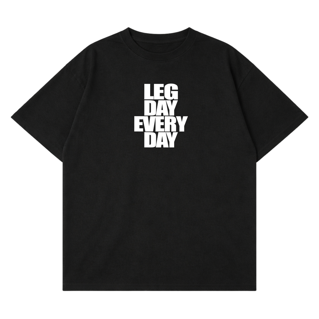 Legday Everyday T-Shirt