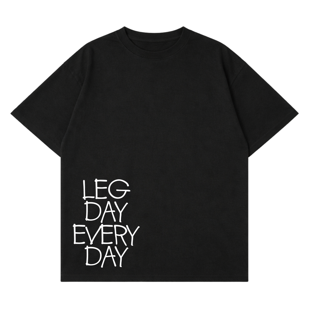 Legday Everyday T-Shirt