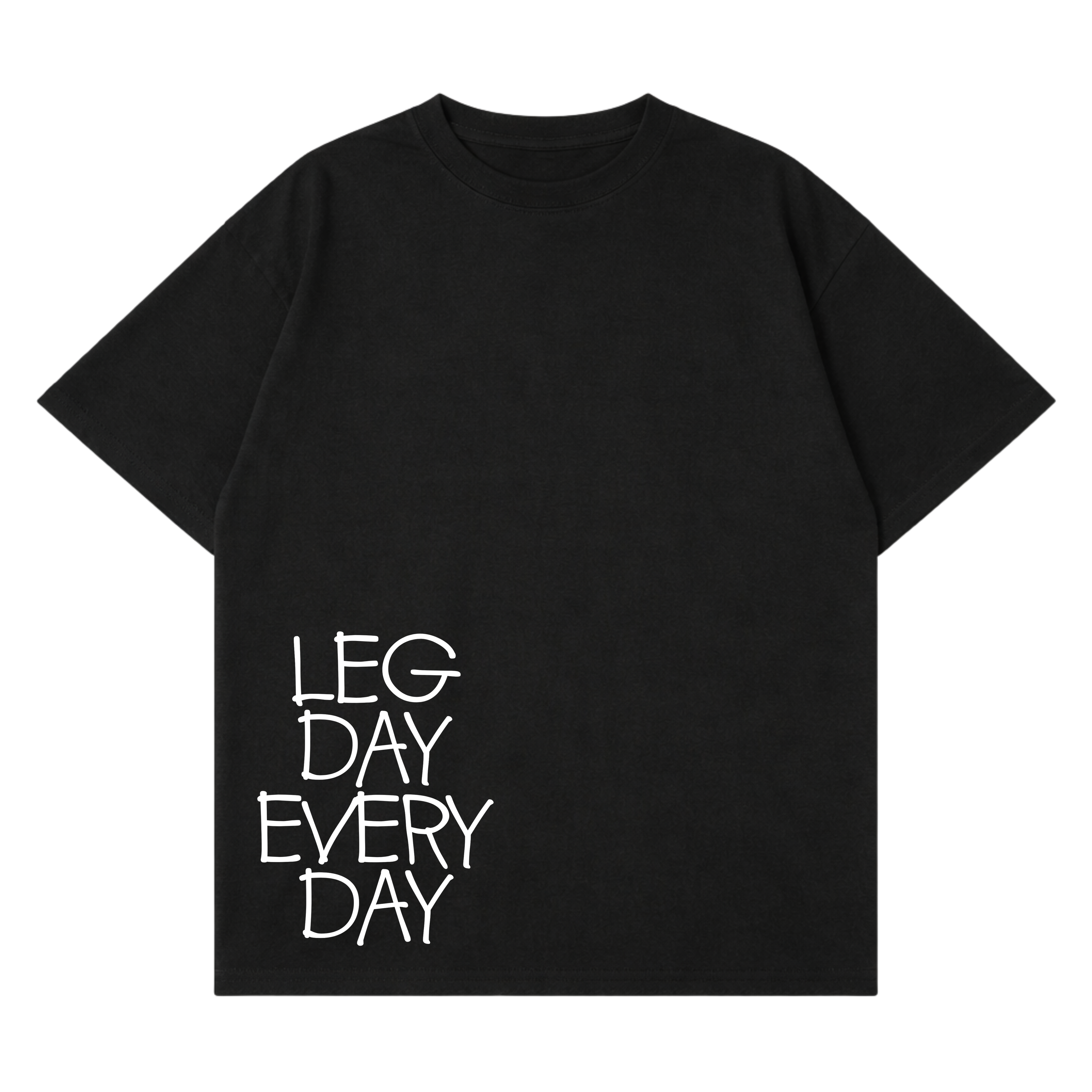 Legday Everyday T-Shirt