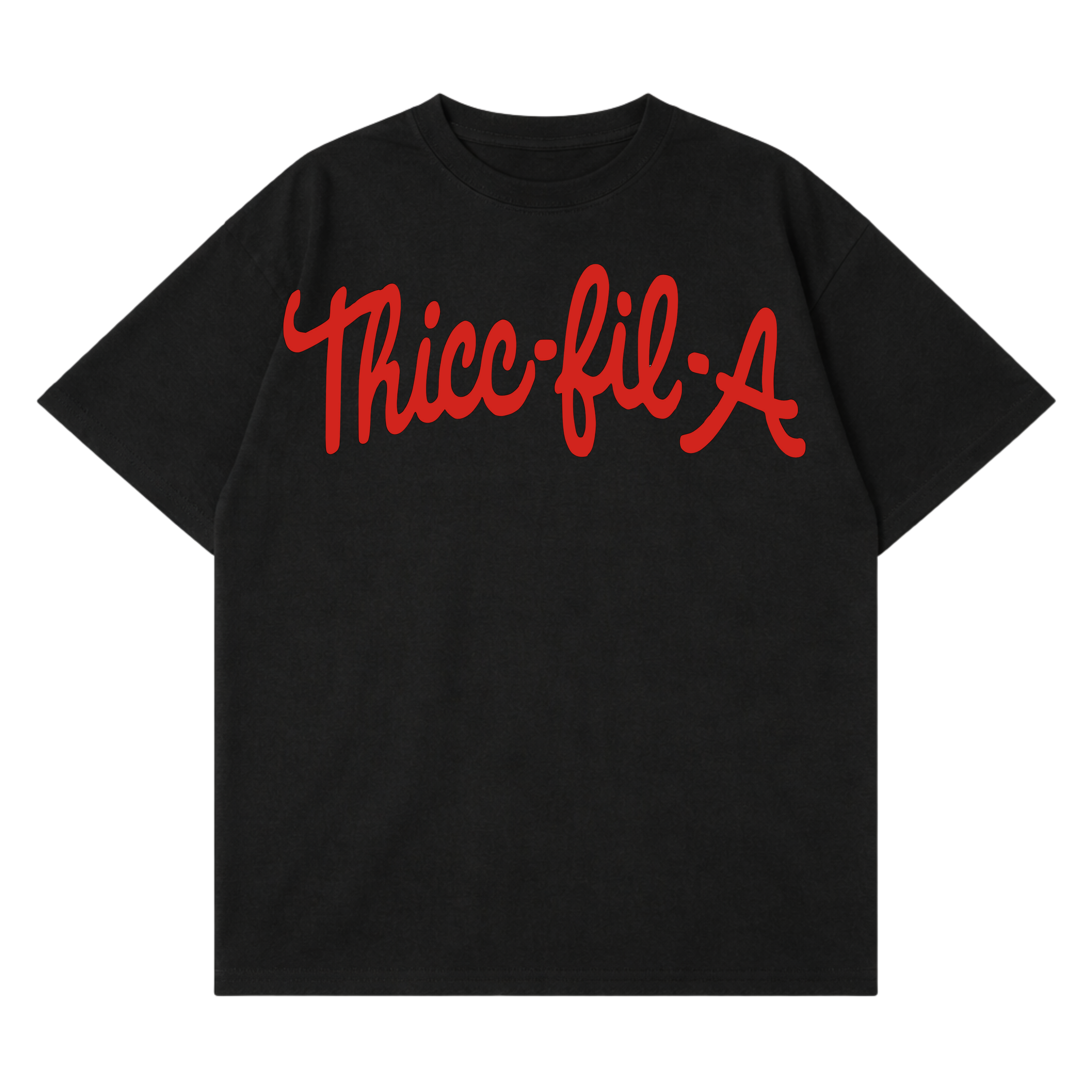 Thicc-Fil-A T-Shirt