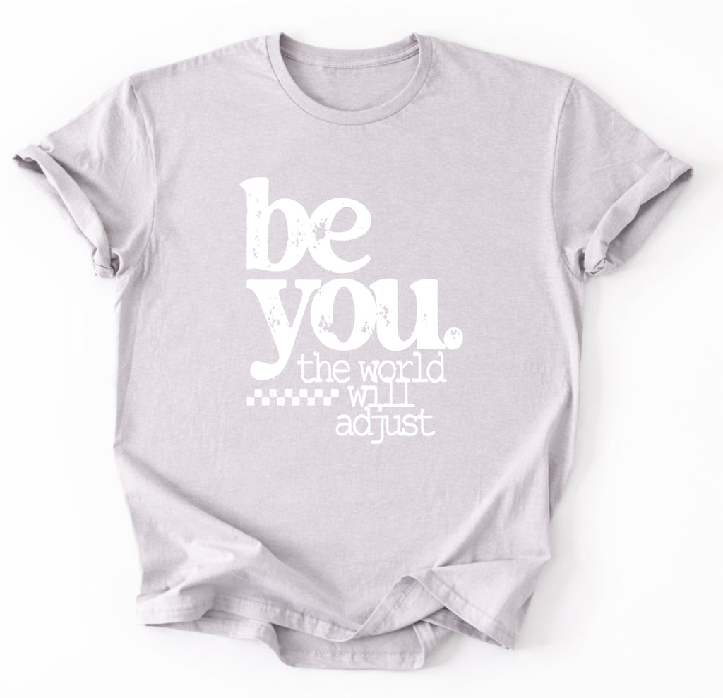 Be You T-Shirt