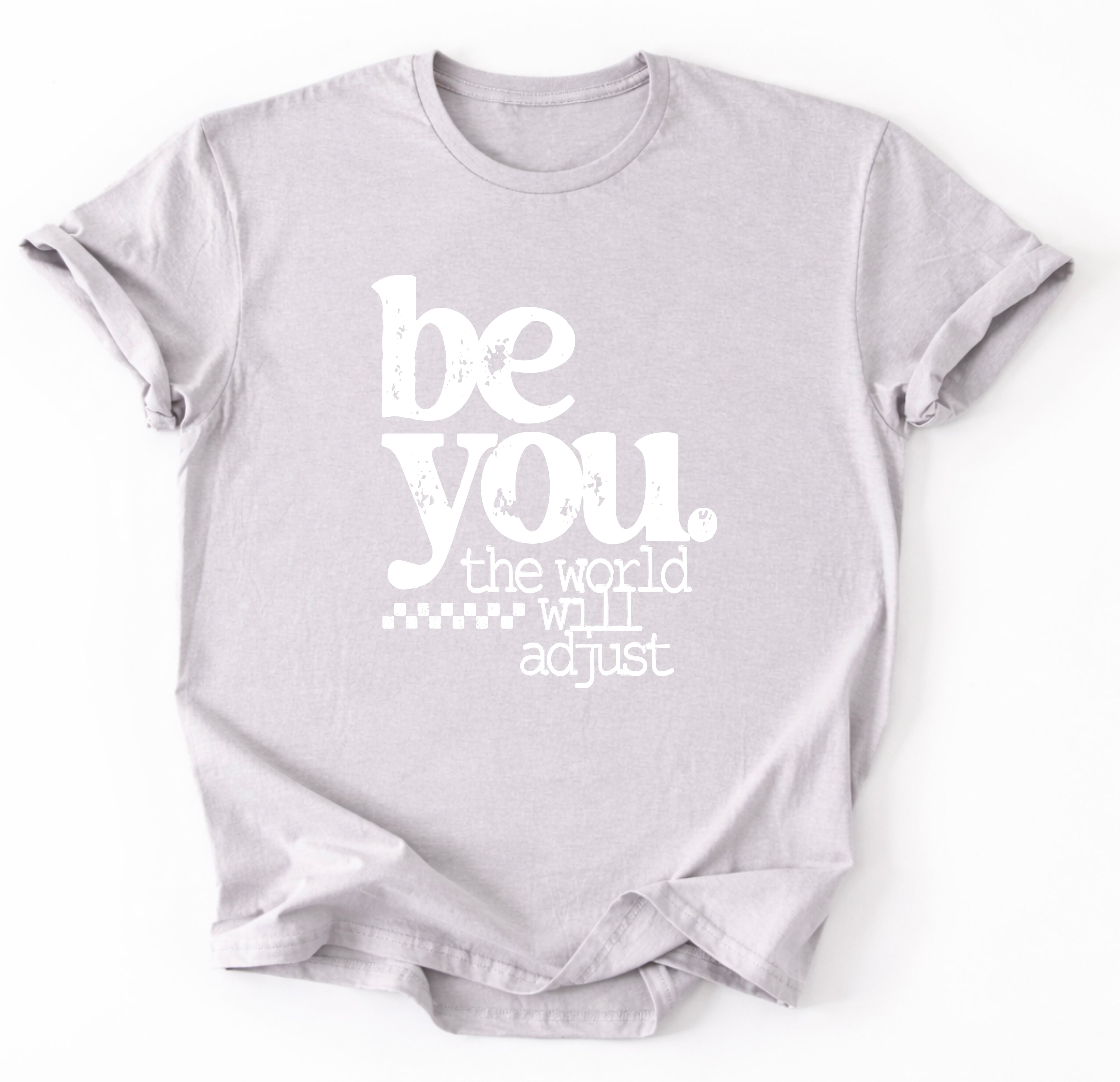 Be You T-Shirt