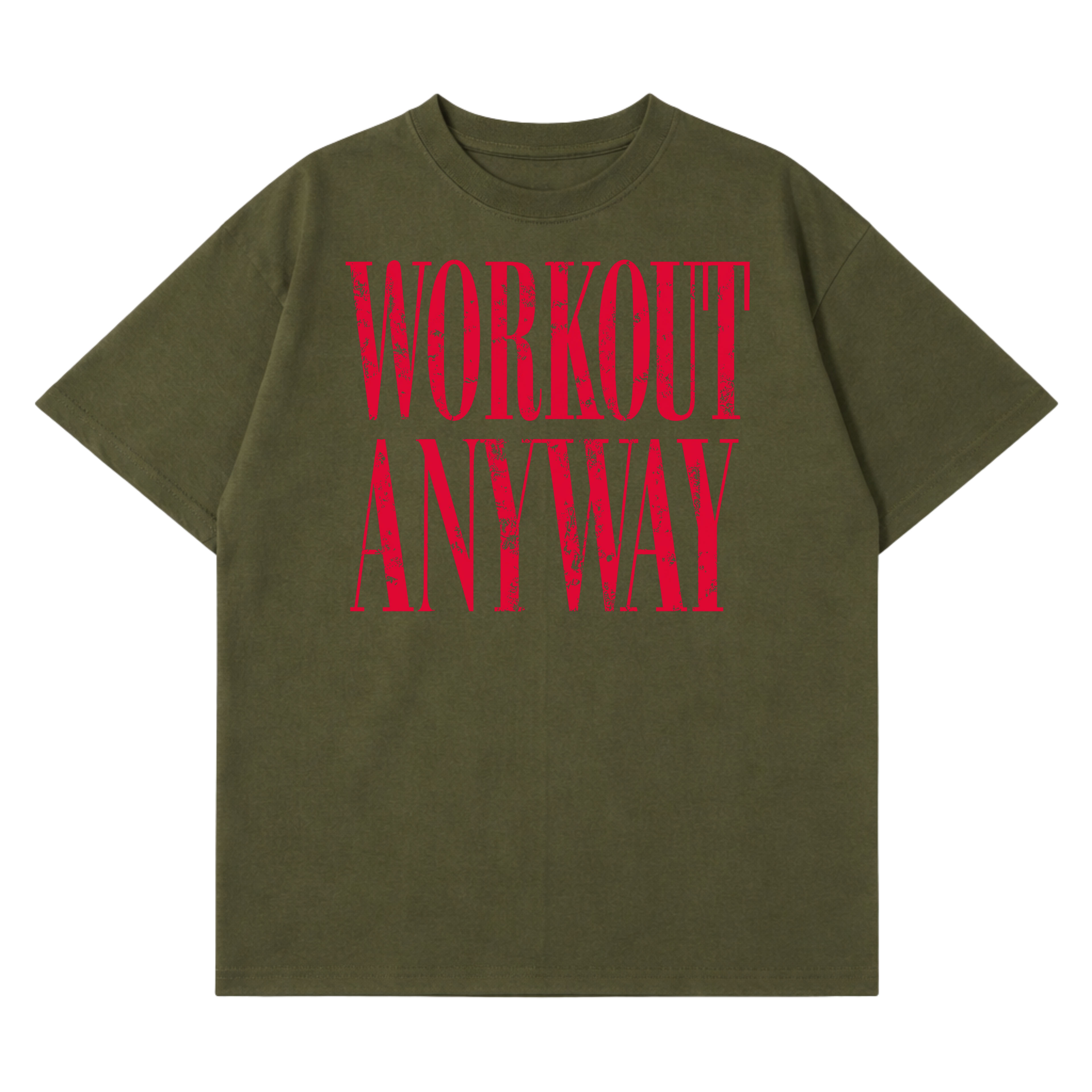 Workout Anyway T-Shirt