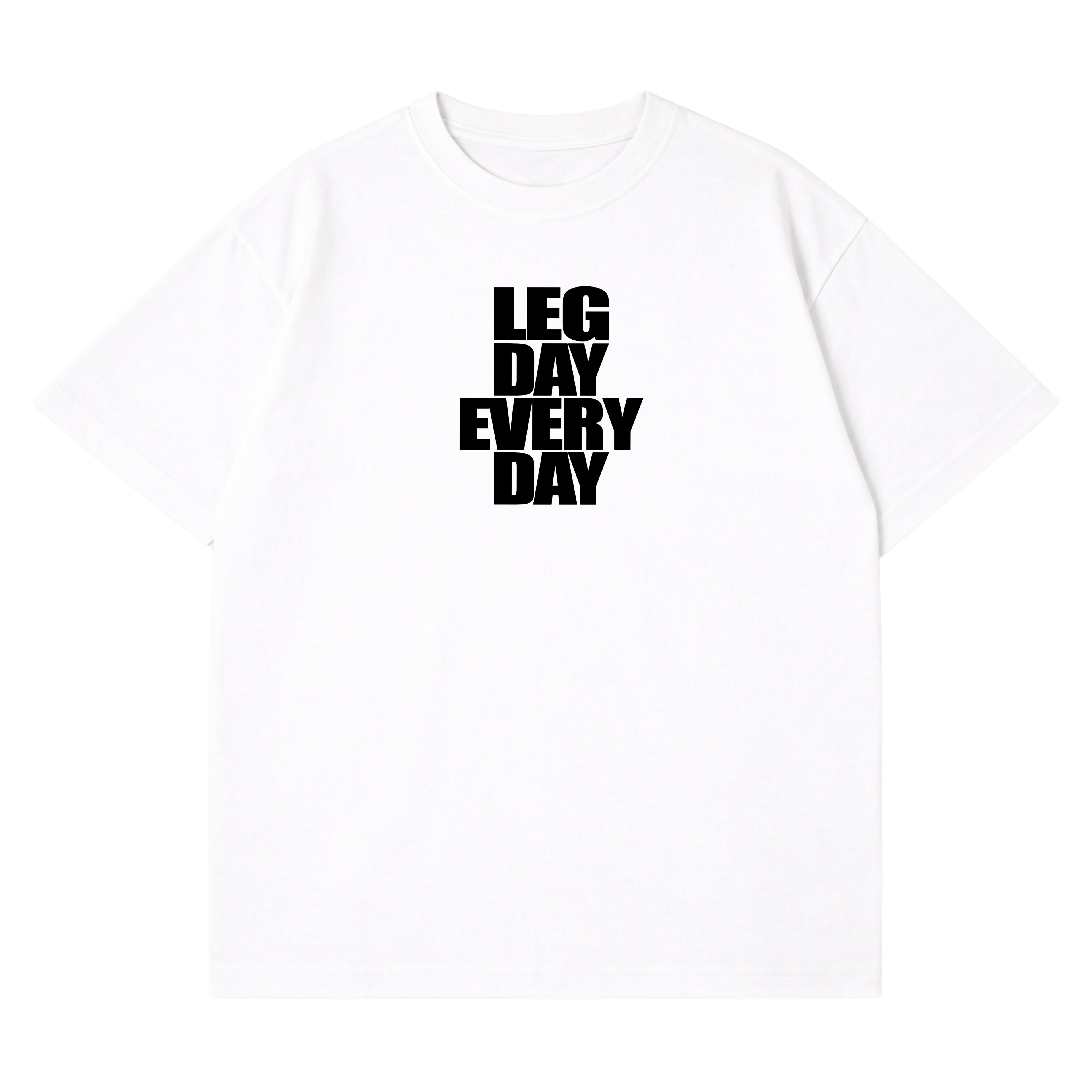 Legday Everyday T-Shirt