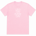 Legday Everyday T-Shirt