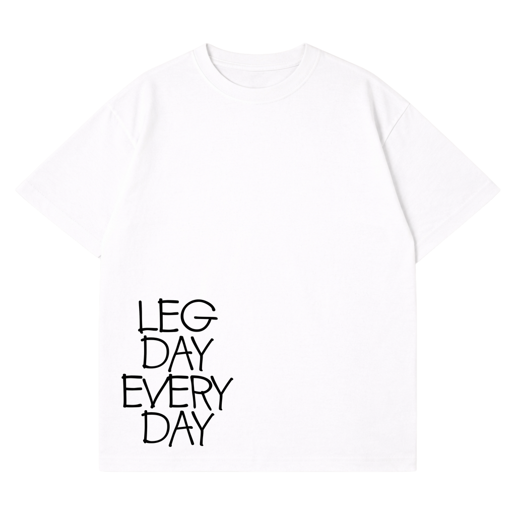 Legday Everyday T-Shirt