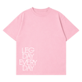 Legday Everyday T-Shirt