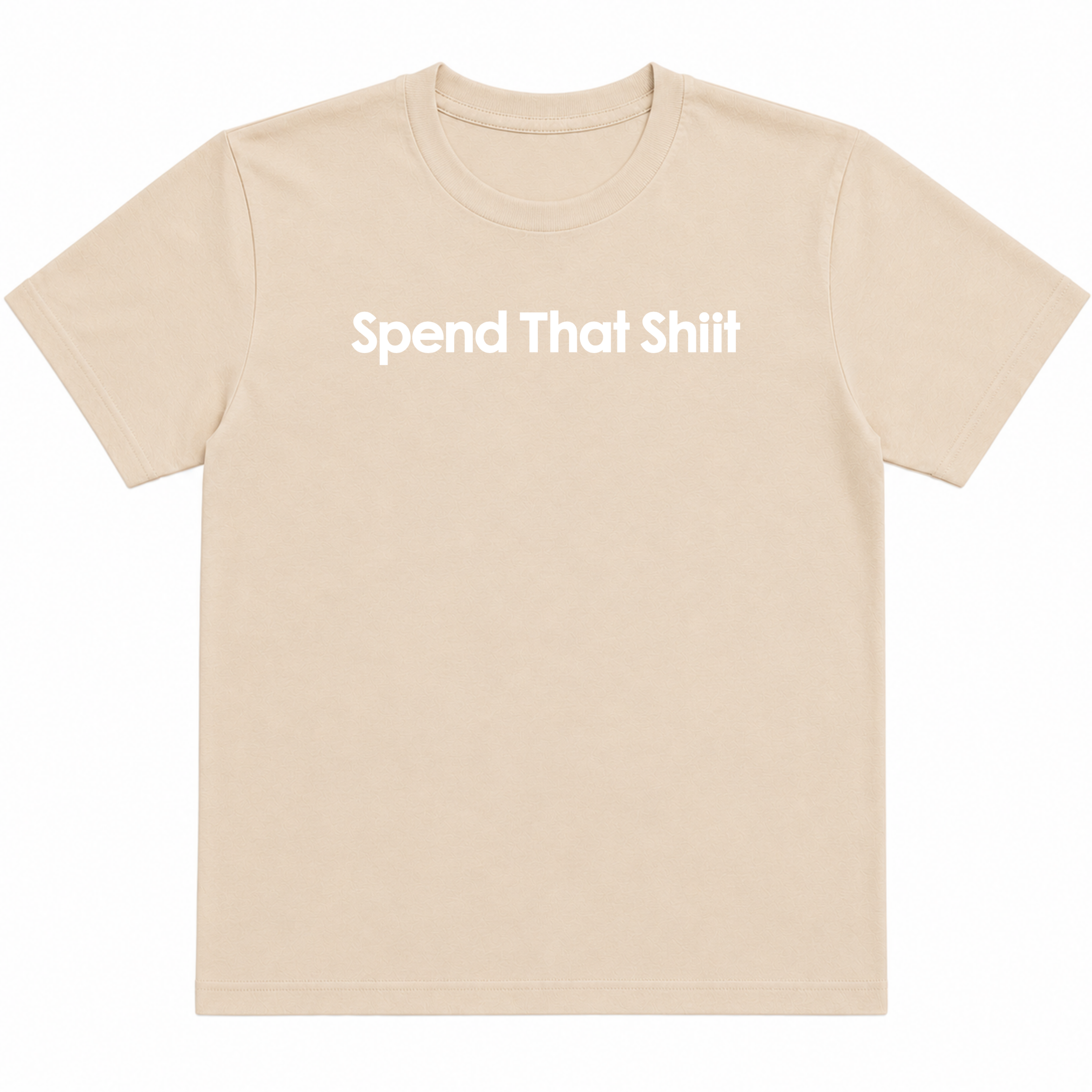 Spend That Shiit T-Shirt