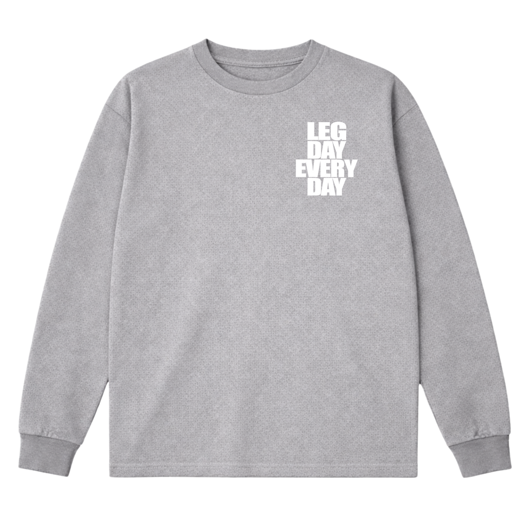 Legday Everyday Long Sleeve T-Shirt