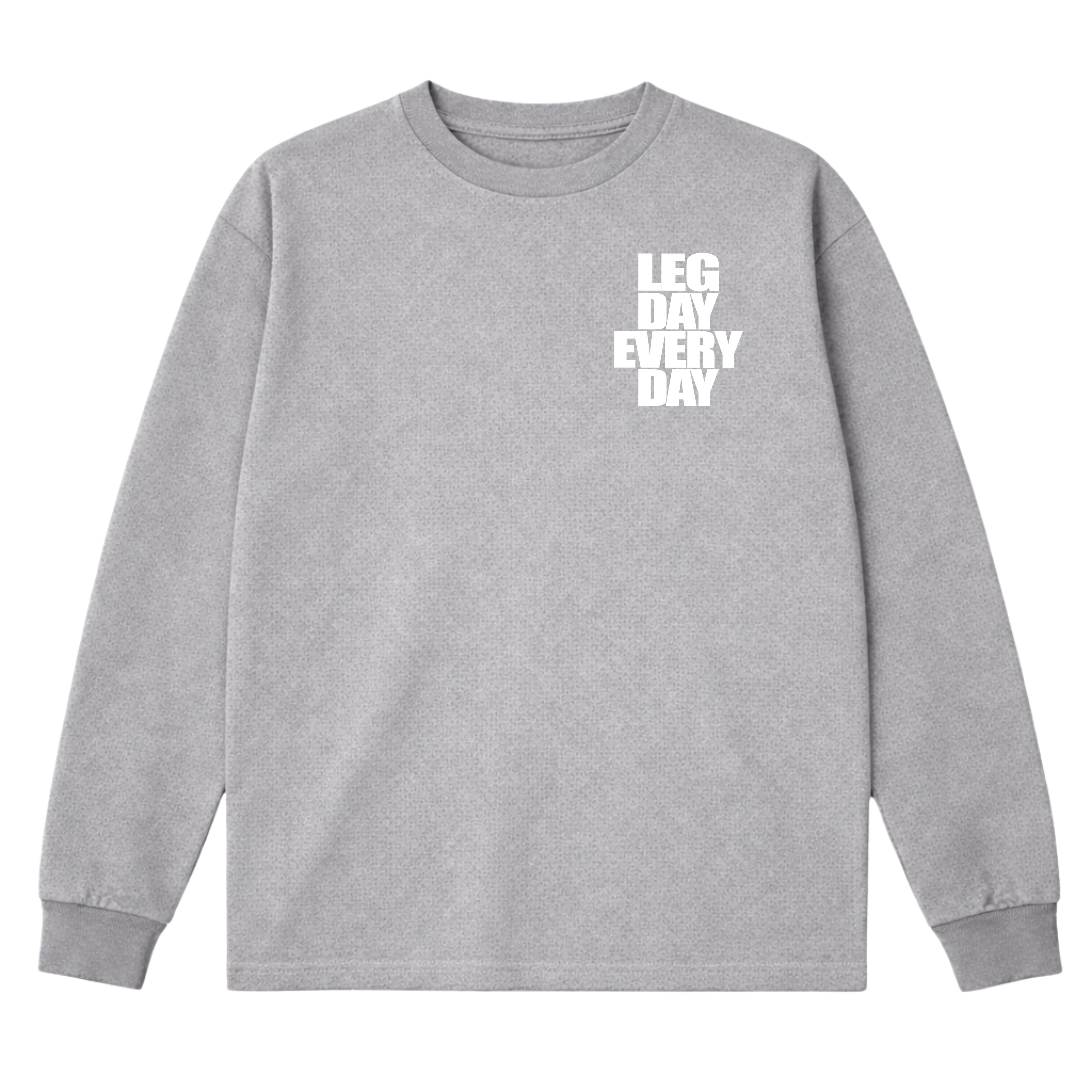 Legday Everyday Long Sleeve T-Shirt