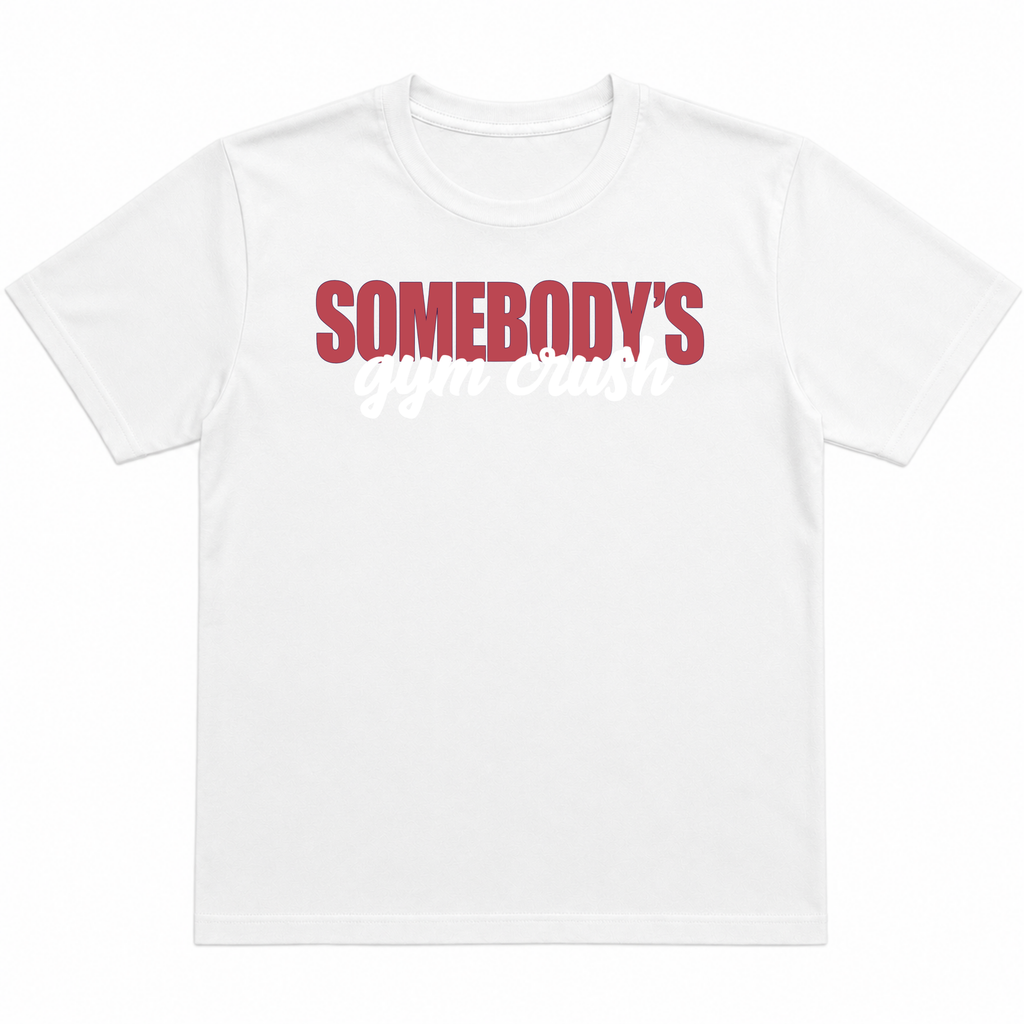 Somebody’s Gymcrush T-Shirt