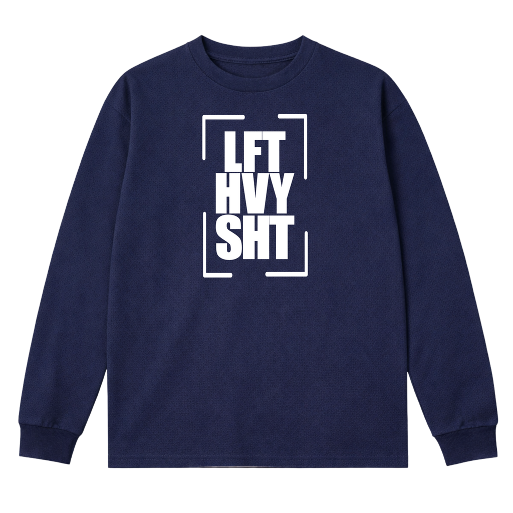LFT HVY SHT Long Sleeve T-Shirt