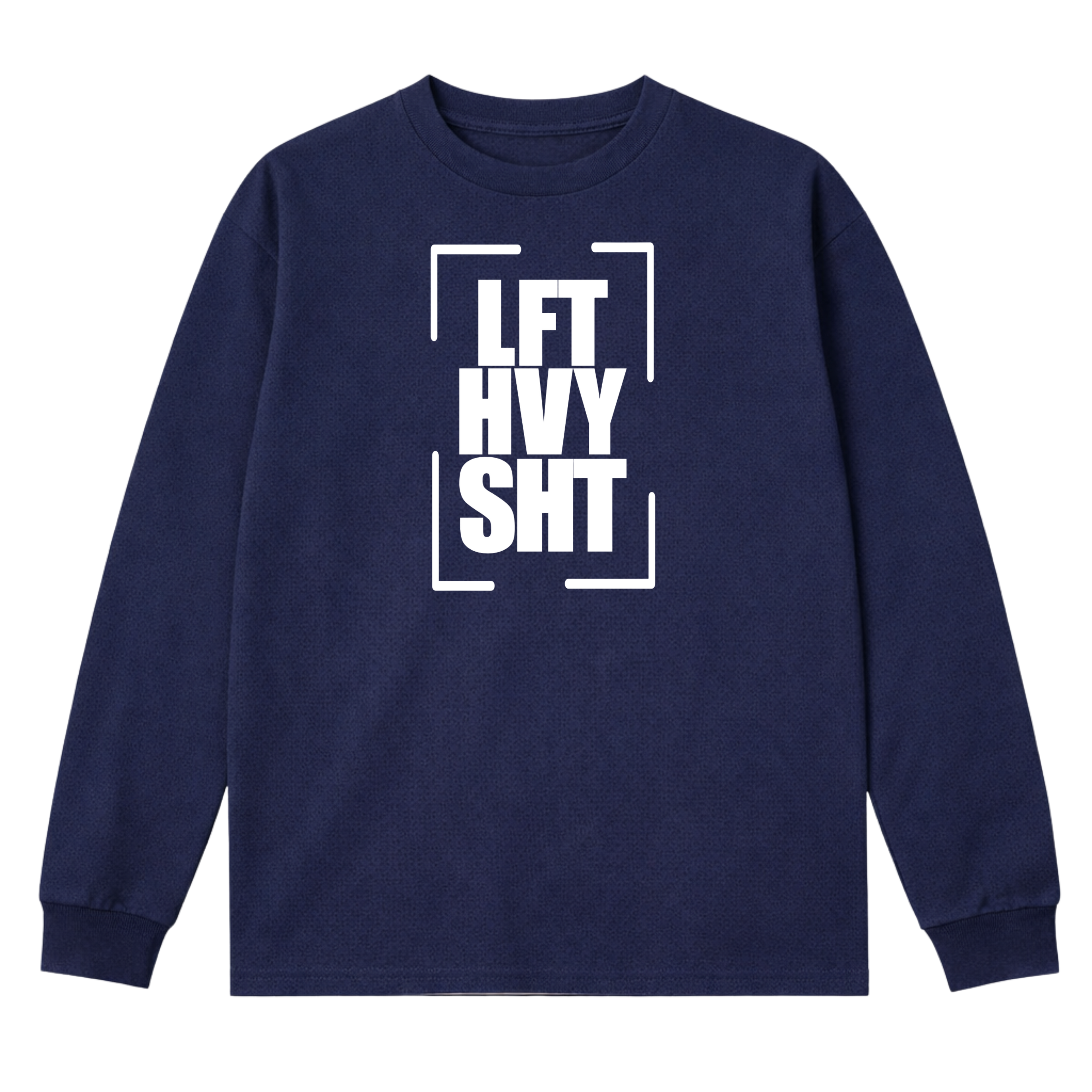 LFT HVY SHT Long Sleeve T-Shirt