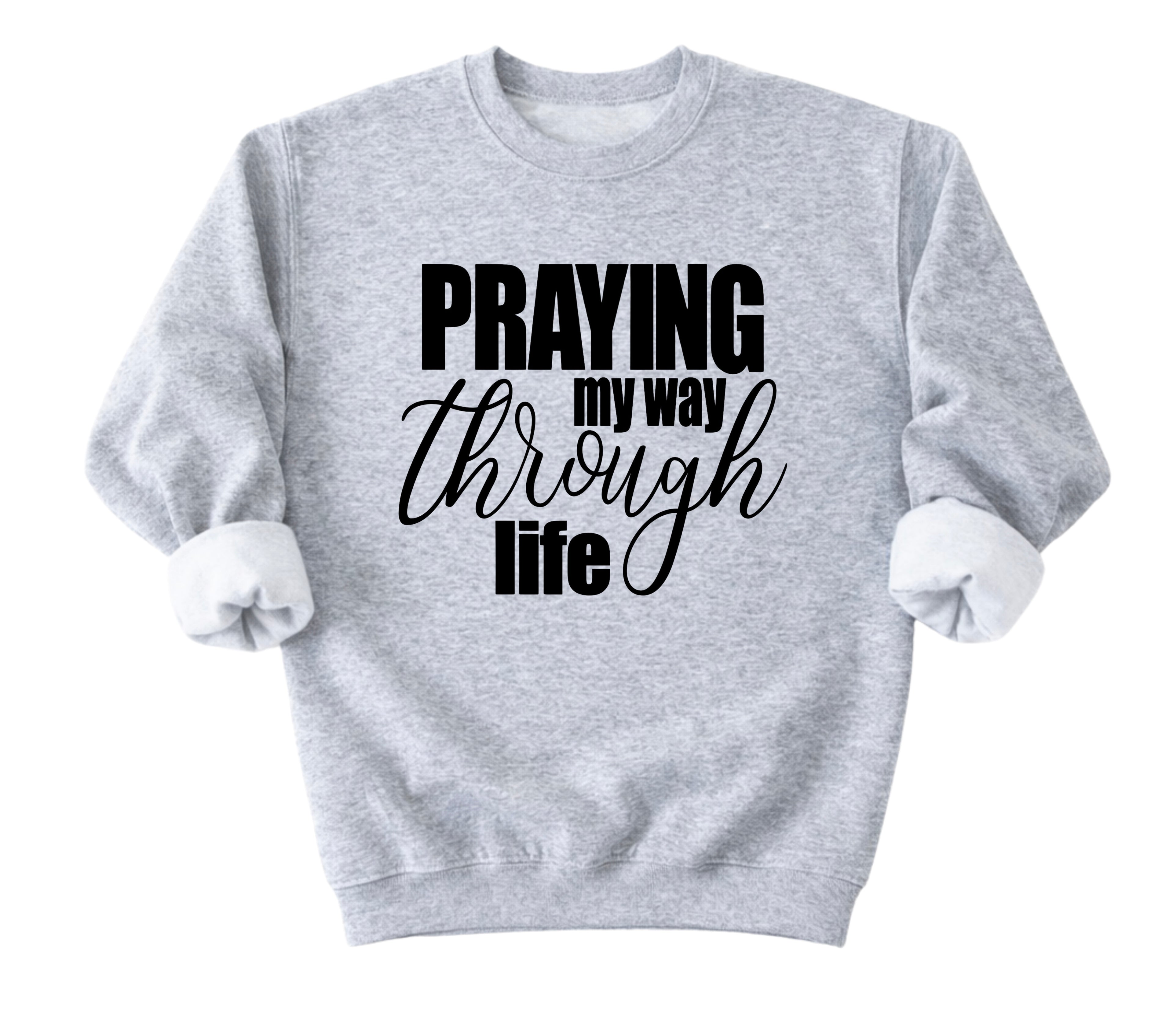 Praying Sweatshirt