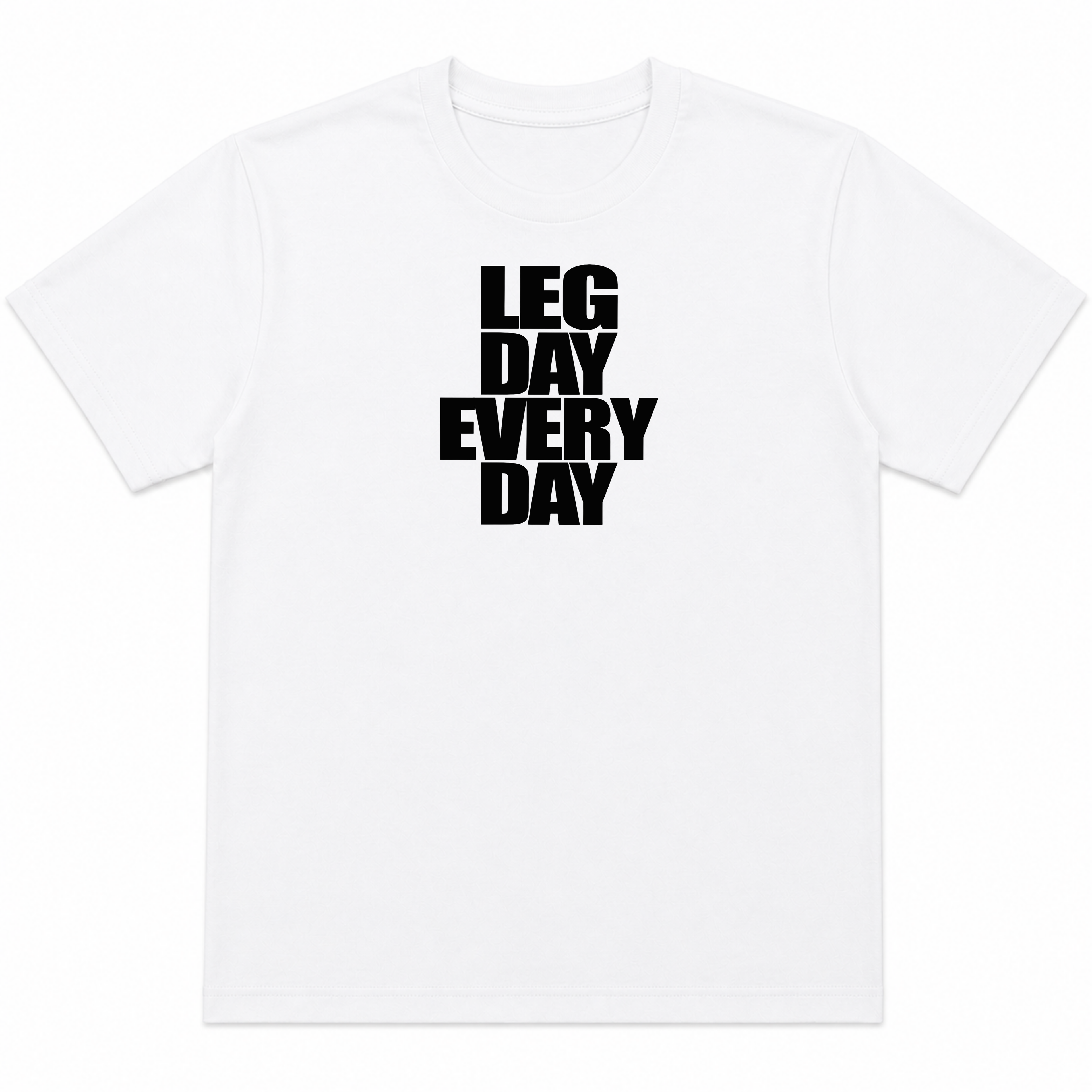 Legday Everyday T-Shirt
