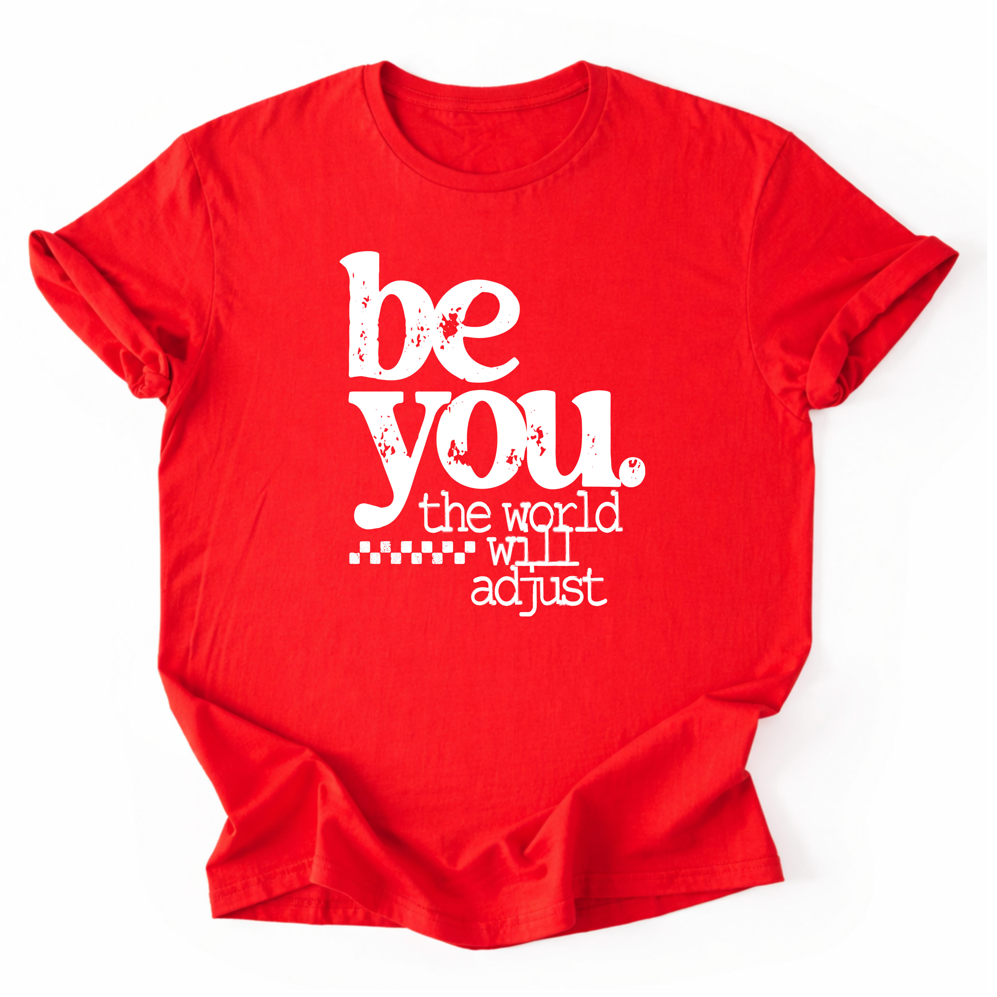 Be You T-Shirt