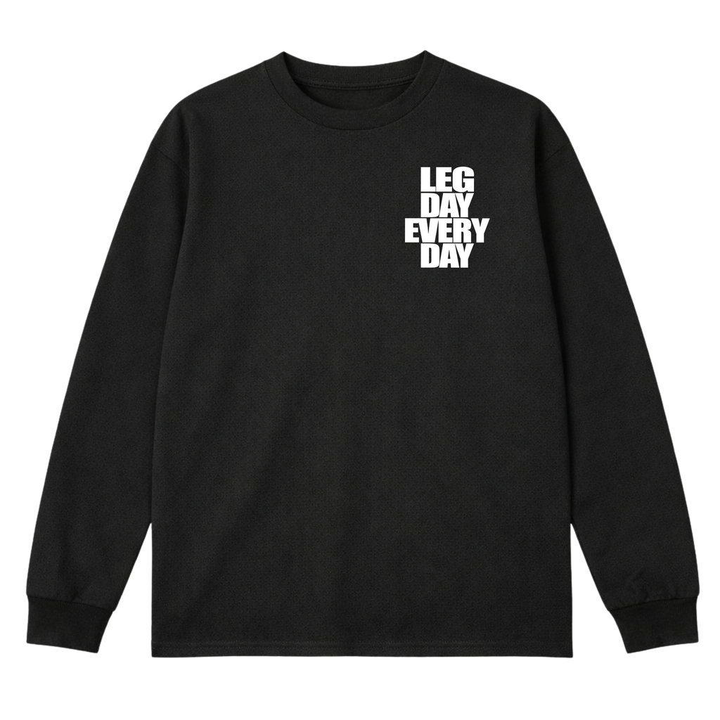 Legday Everyday Long Sleeve T-Shirt