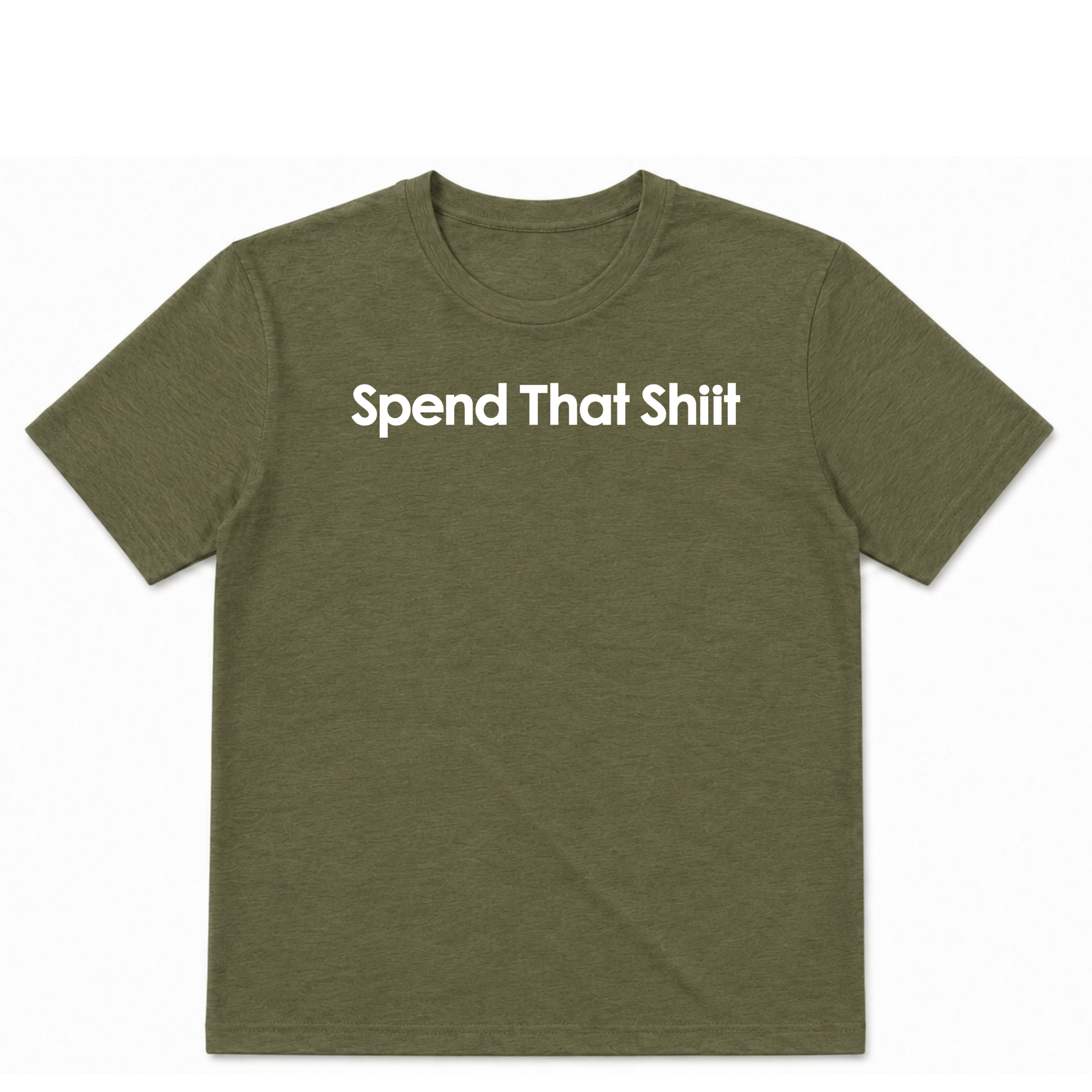 Spend That Shiit T-Shirt