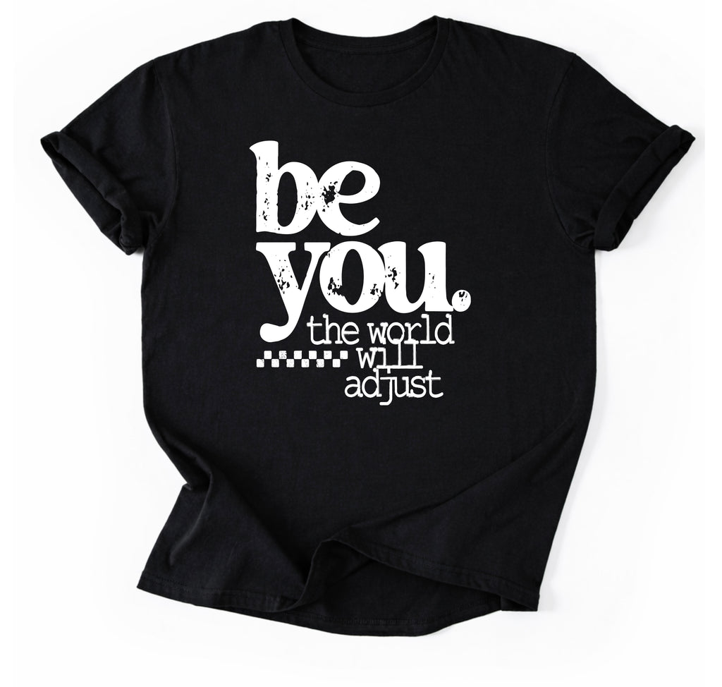 Be You T-Shirt