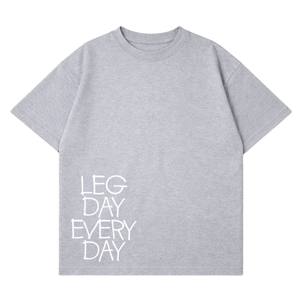 Legday Everyday T-Shirt