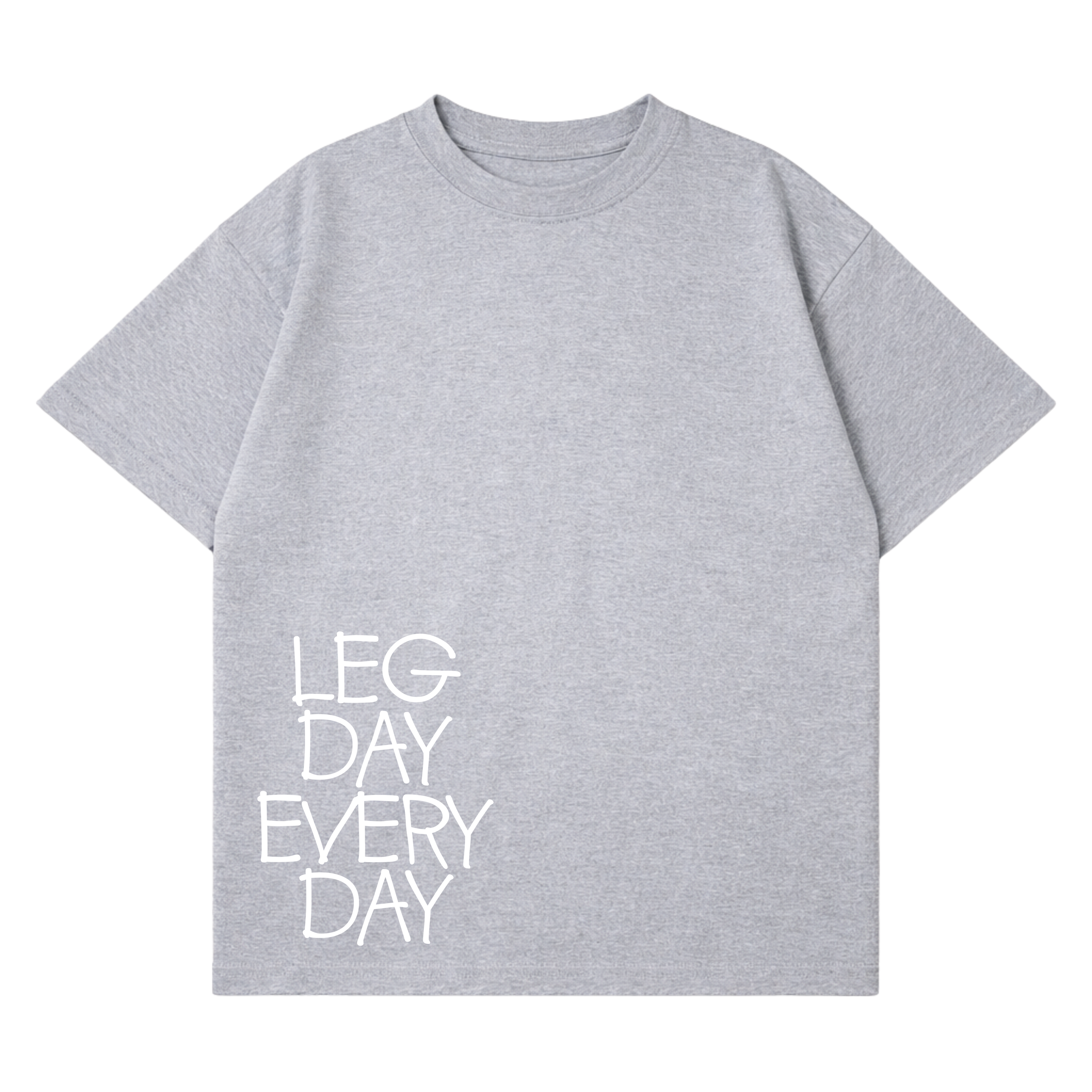 Legday Everyday T-Shirt