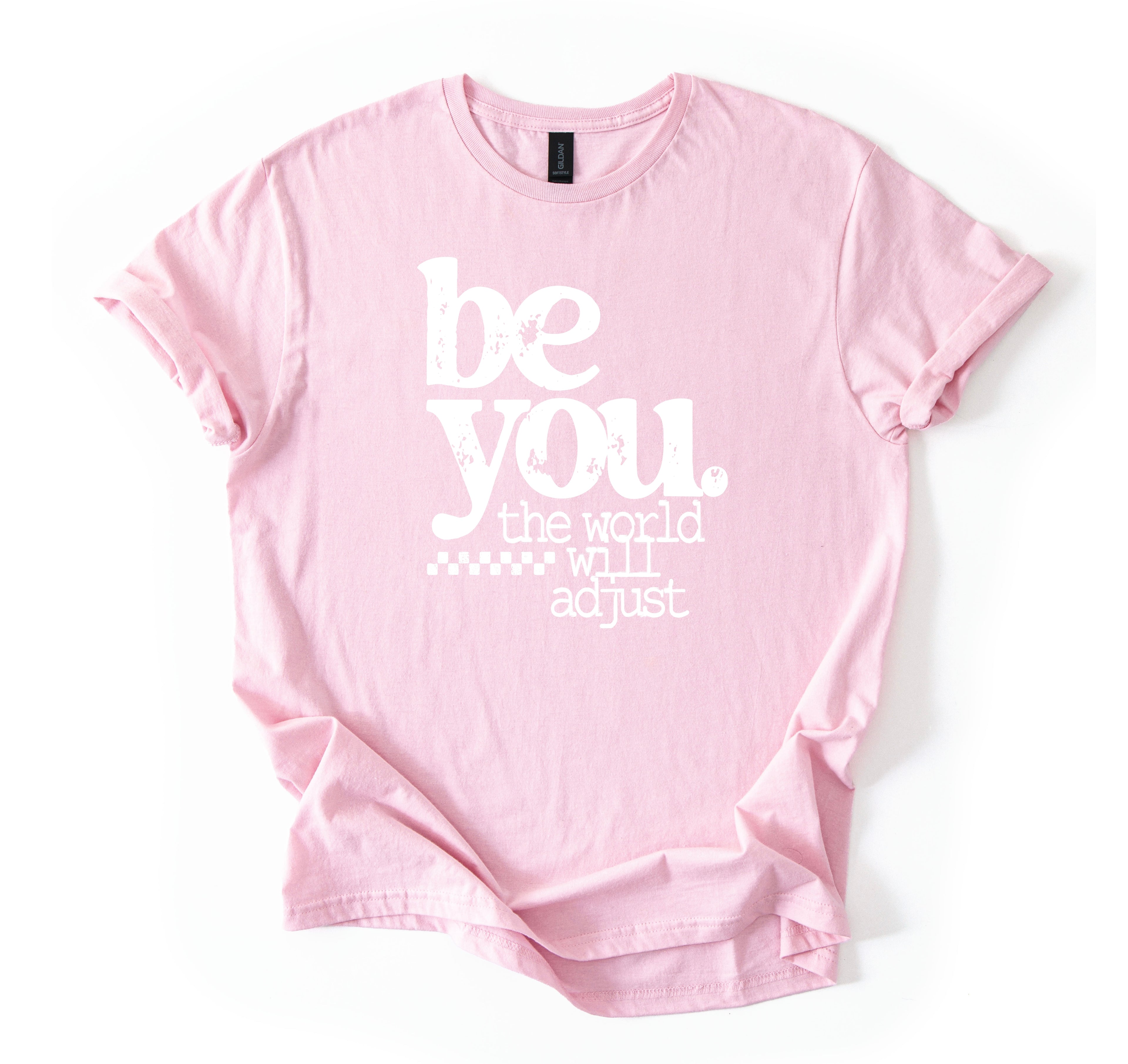 Be You T-Shirt