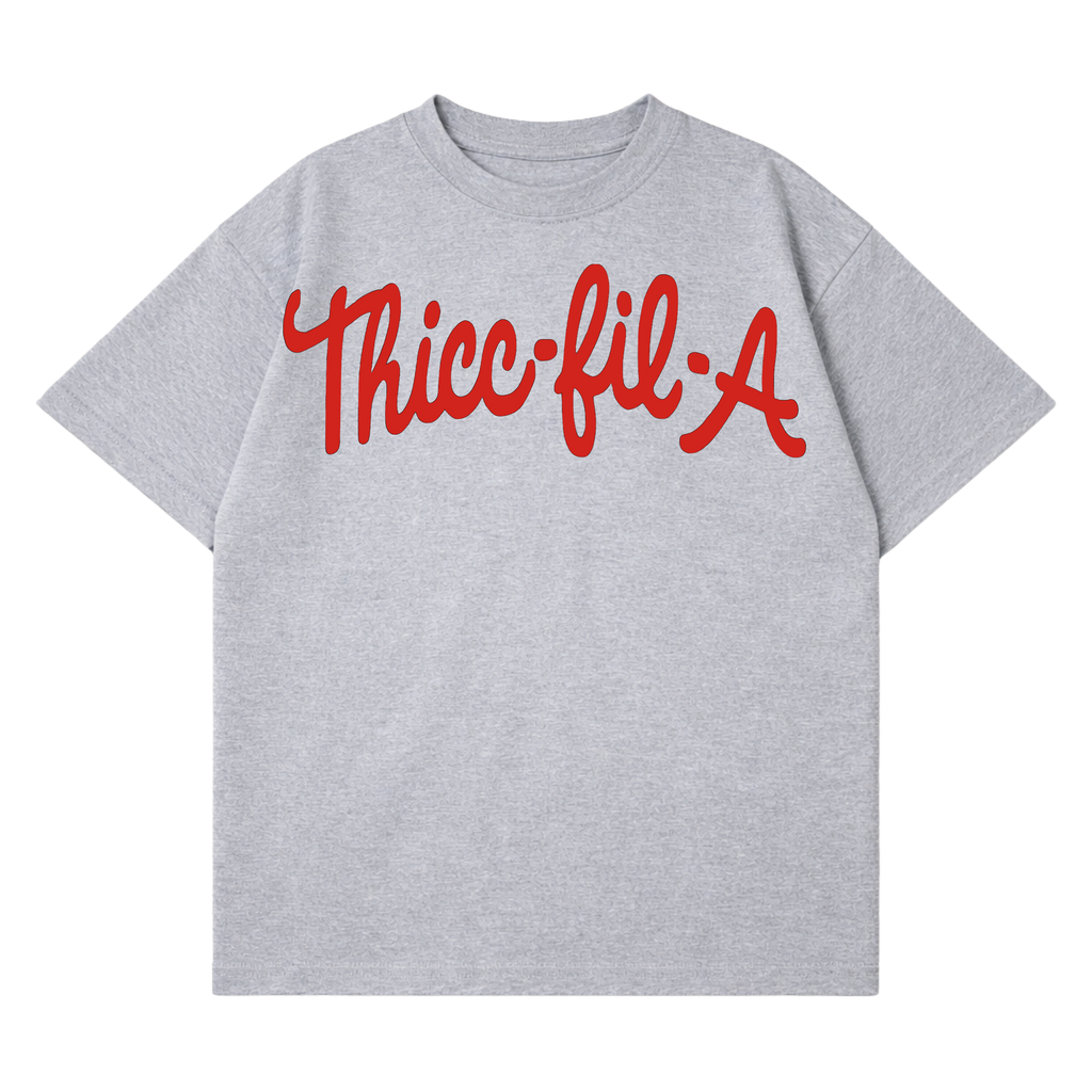 Thicc-Fil-A T-Shirt