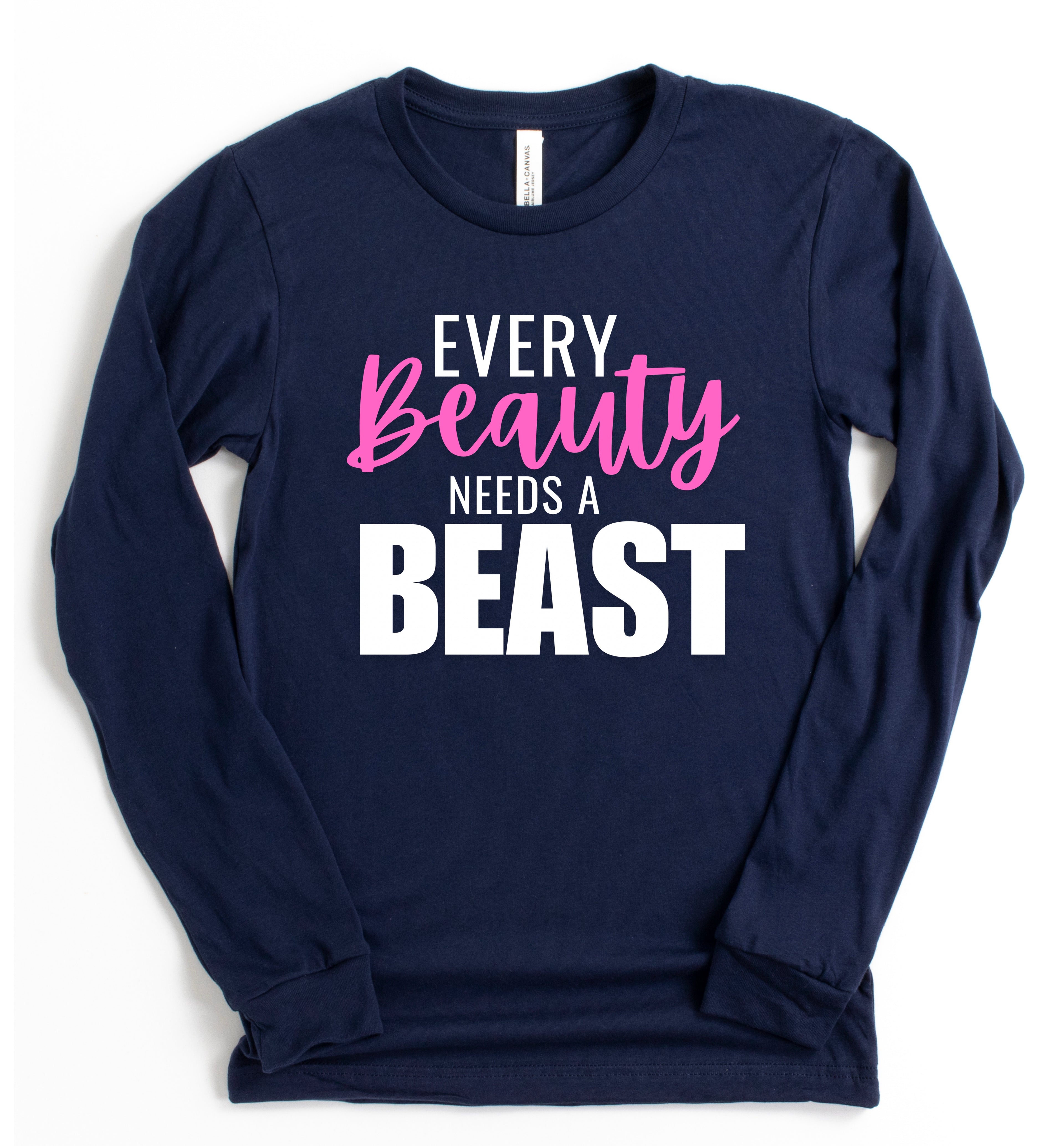 Every Beauty Needs A Beast T-Shirt