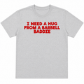 I Need A Hug T-Shirt