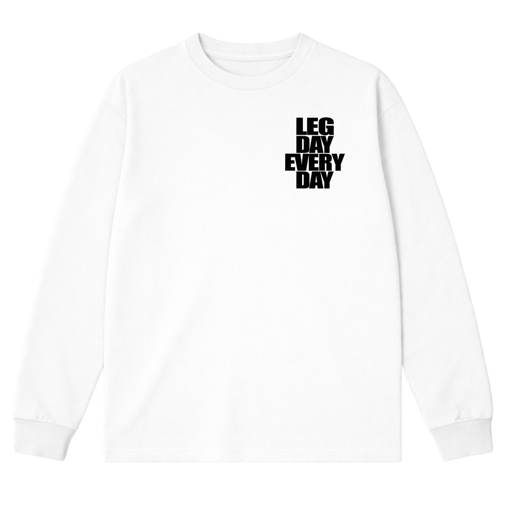 Legday Everyday Long Sleeve T-Shirt