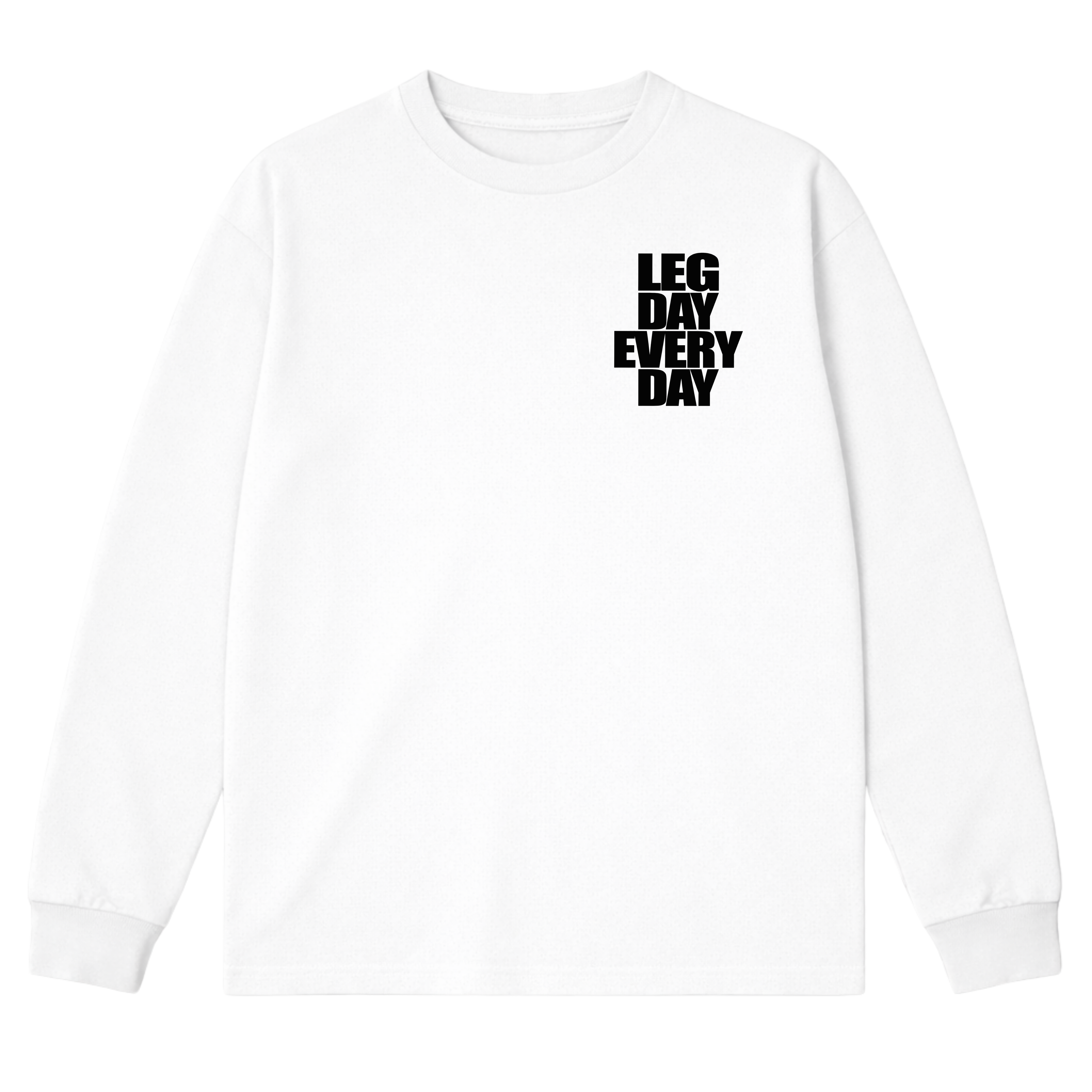Legday Everyday Long Sleeve T-Shirt