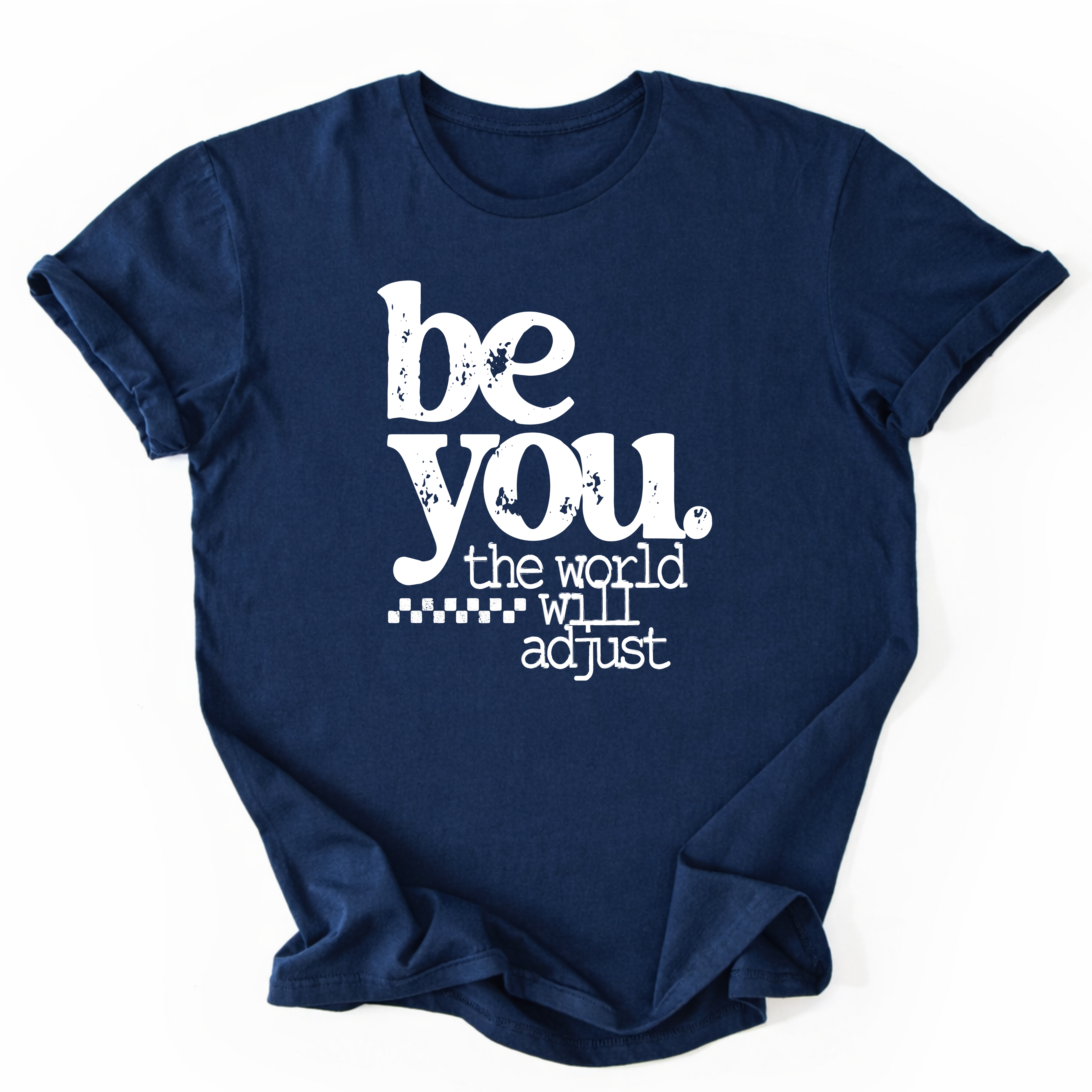 Be You T-Shirt