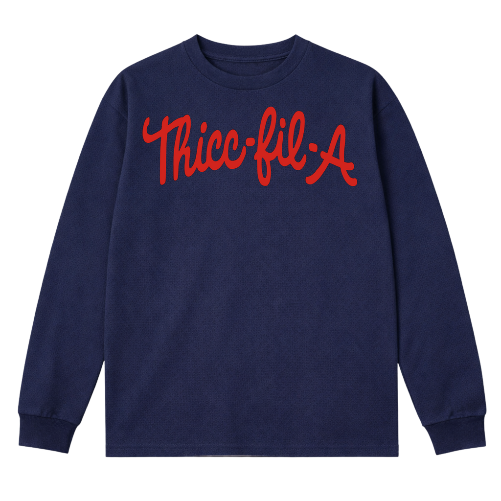 Thicc-Fil-A Long Sleeve T-Shirt