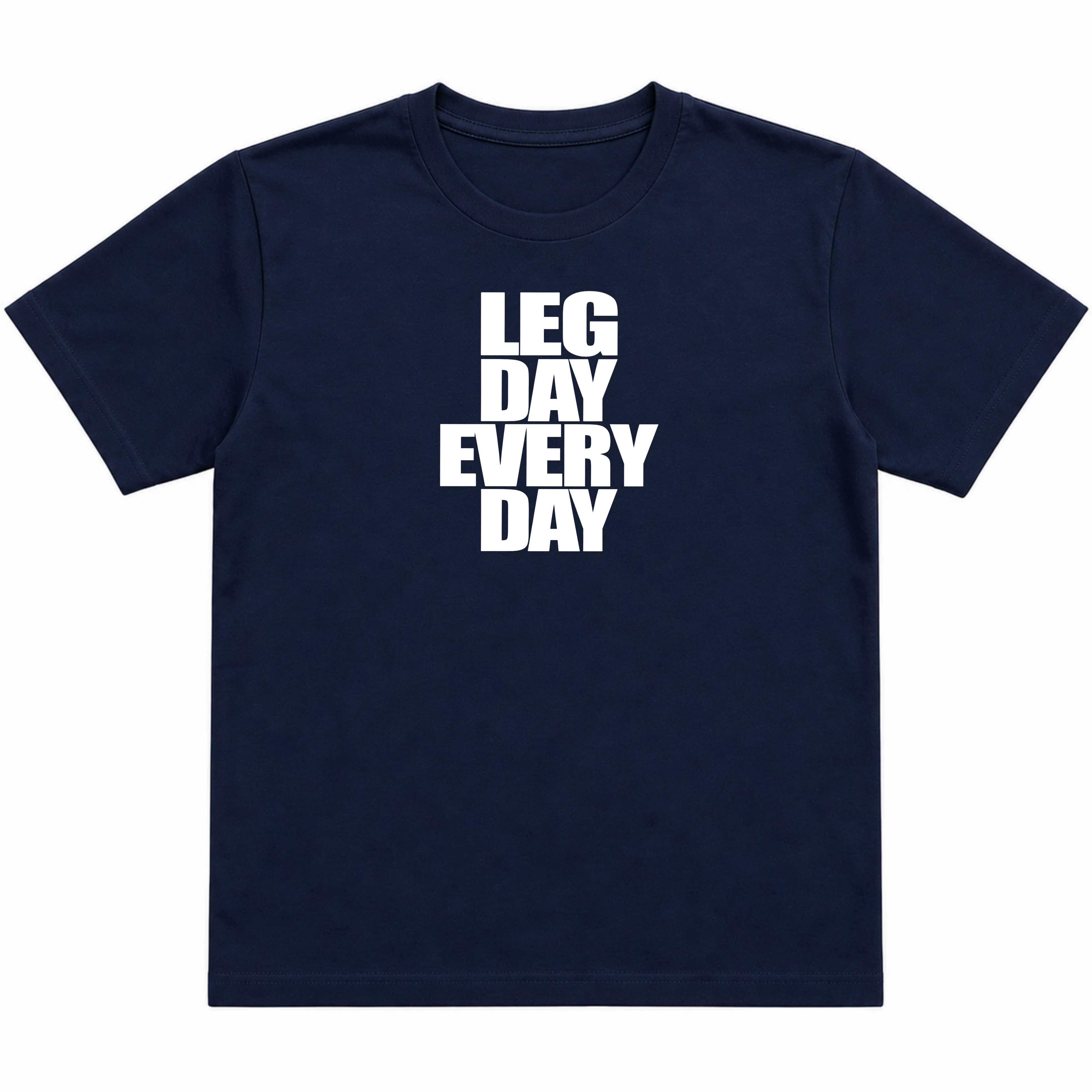Legday Everyday T-Shirt