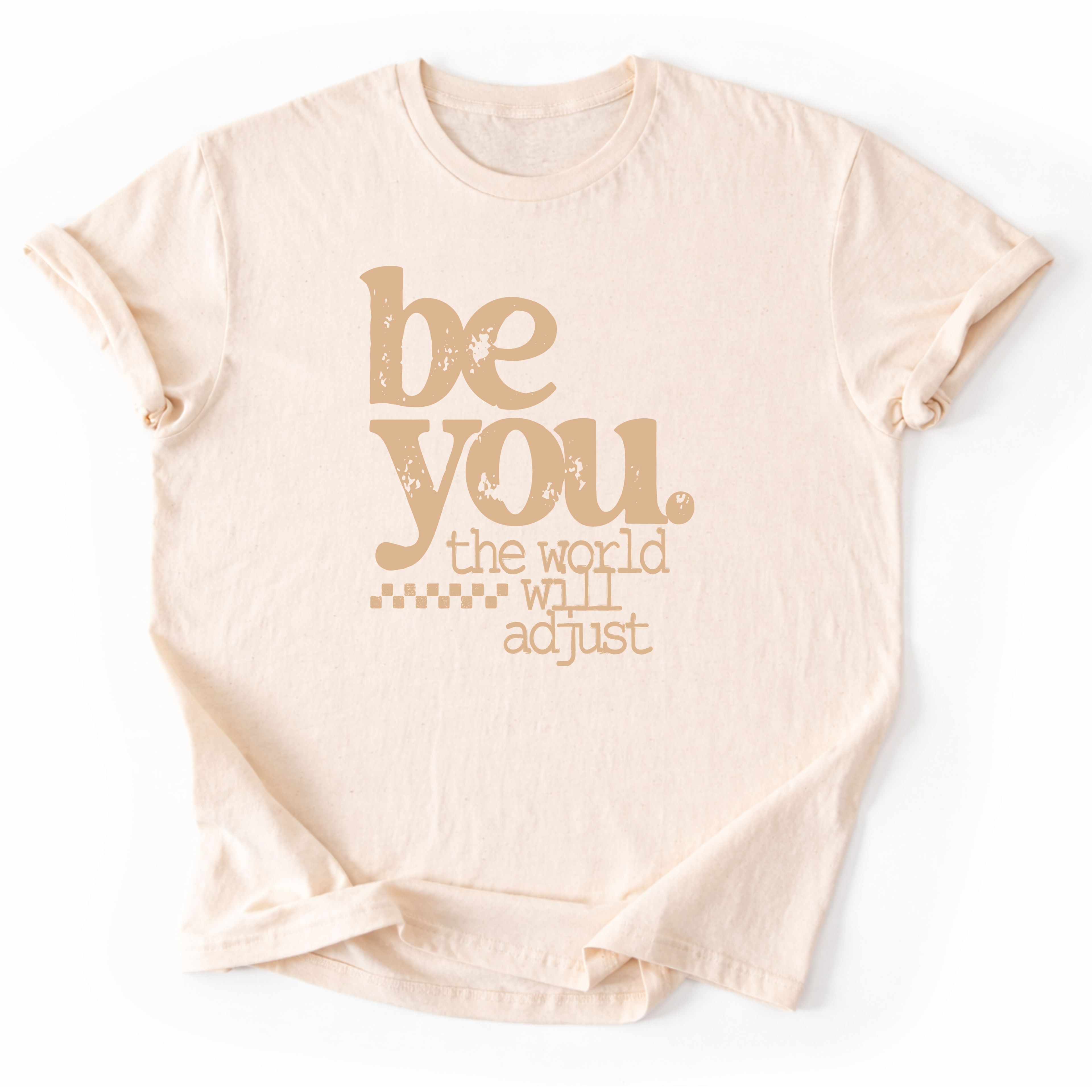 Be You T-Shirt