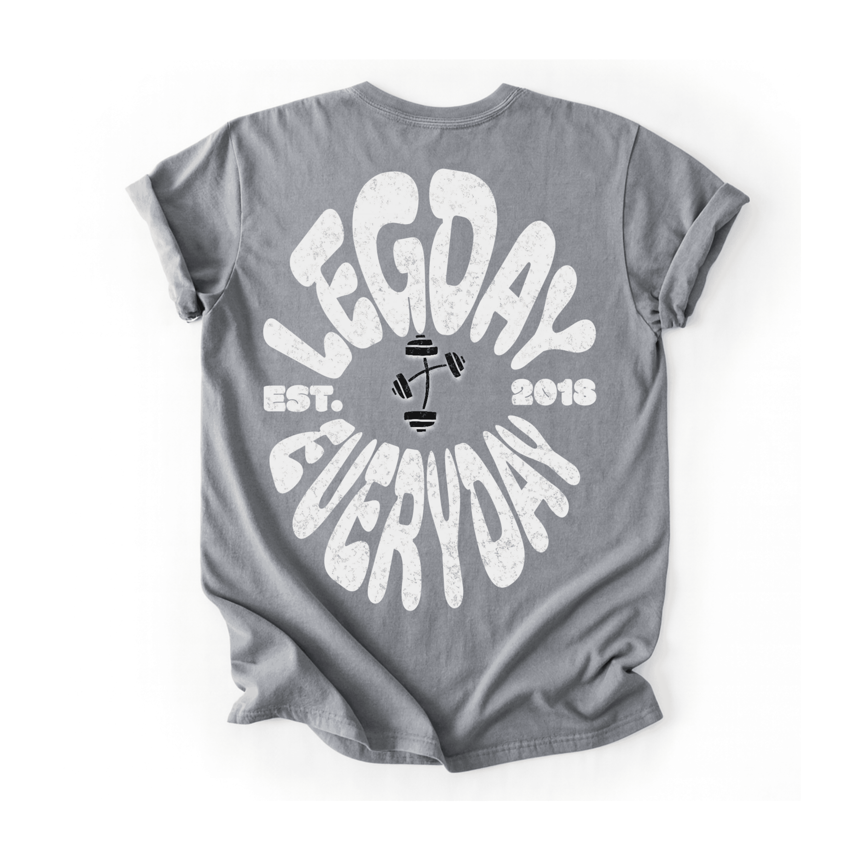 Legdayeveryday T-Shirt