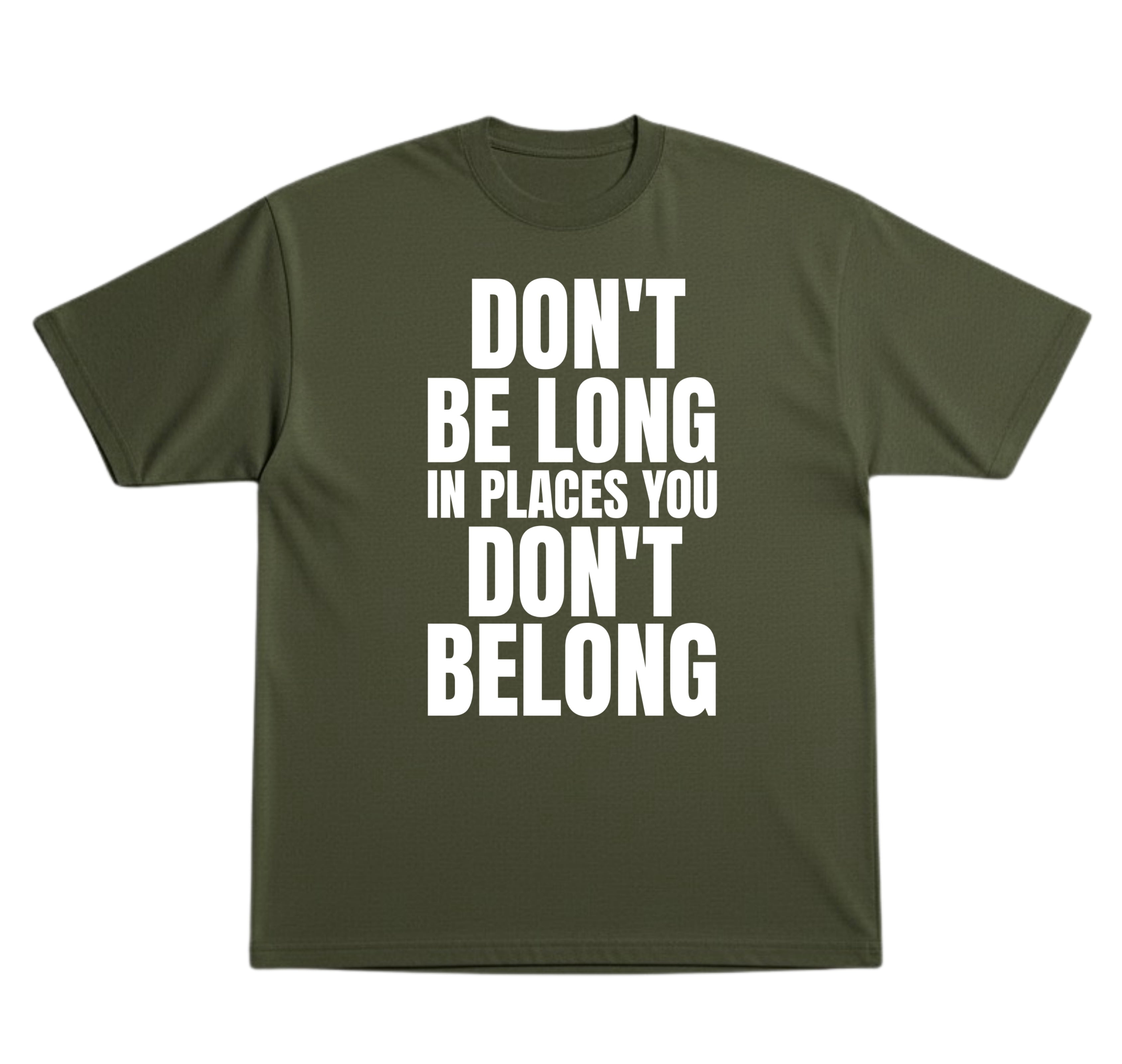 Don’t Belong T-Shirt