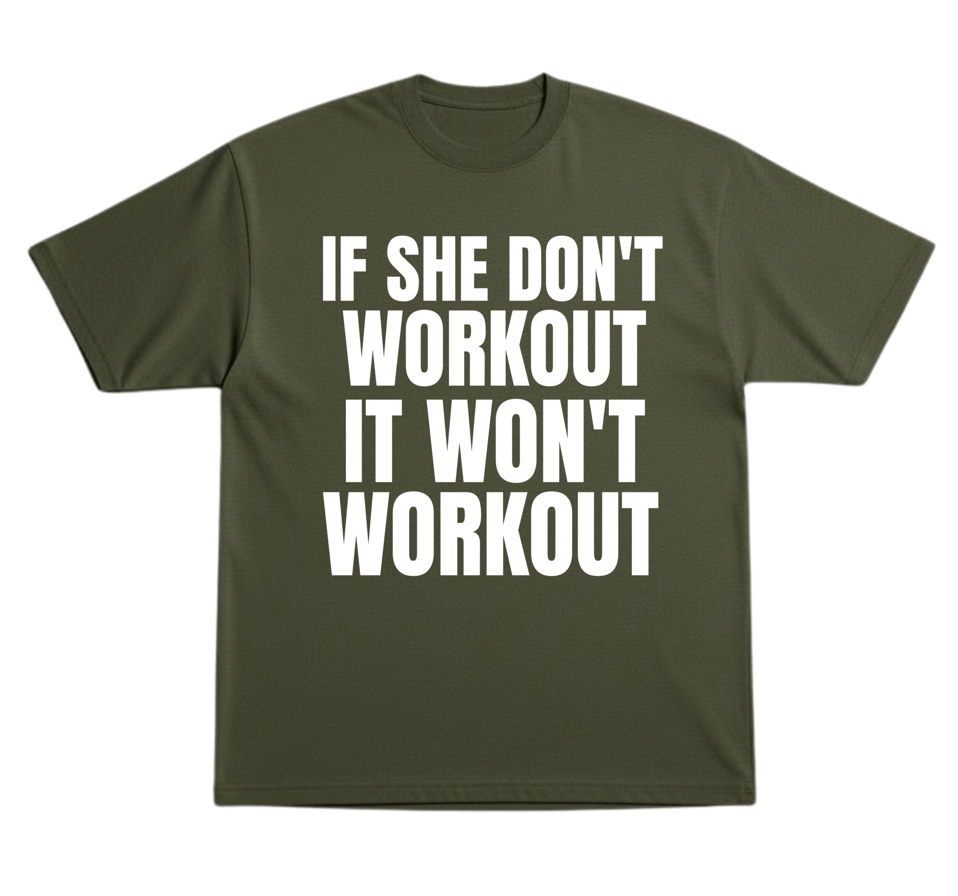 She Don’t Workout T-Shirt