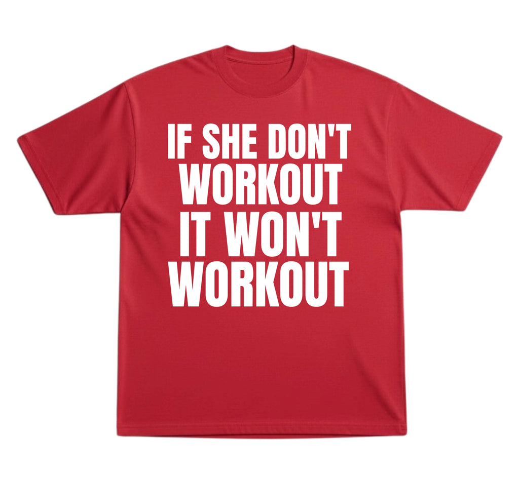 She Don’t Workout T-Shirt