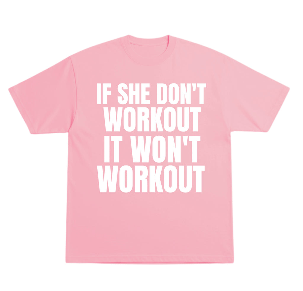 She Don’t Workout T-Shirt