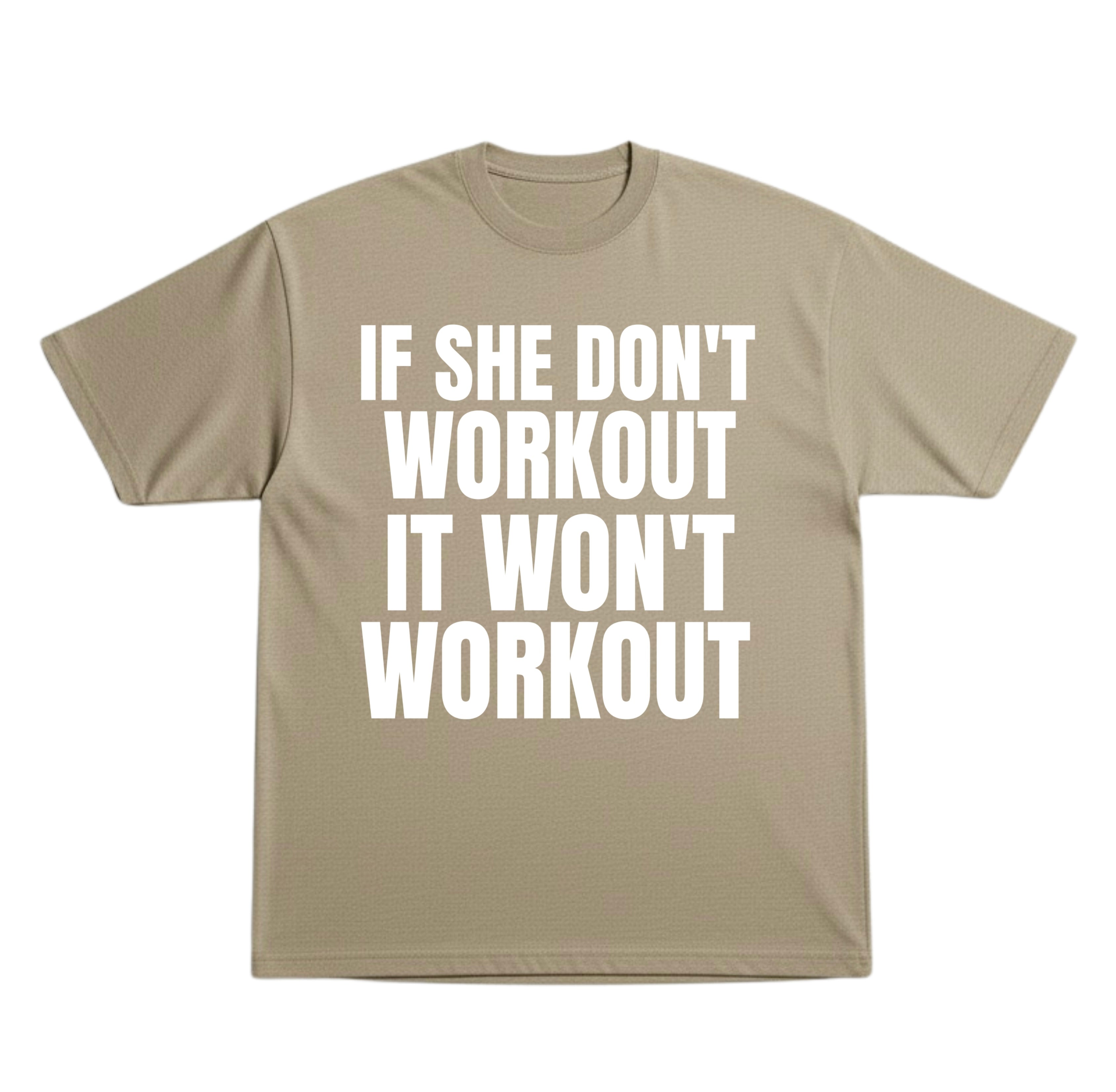 She Don’t Workout T-Shirt