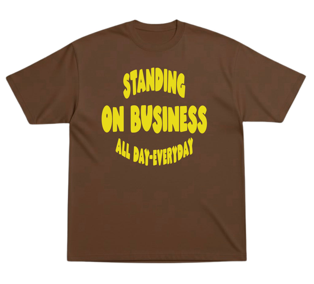 Standing On Business T-Shirt