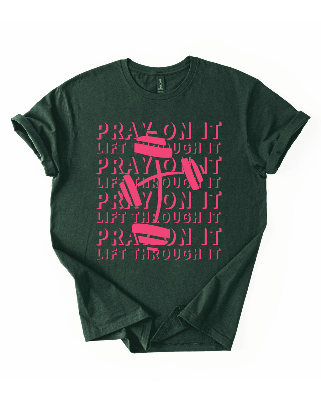 Pray On It, Lift Through It T-shirt