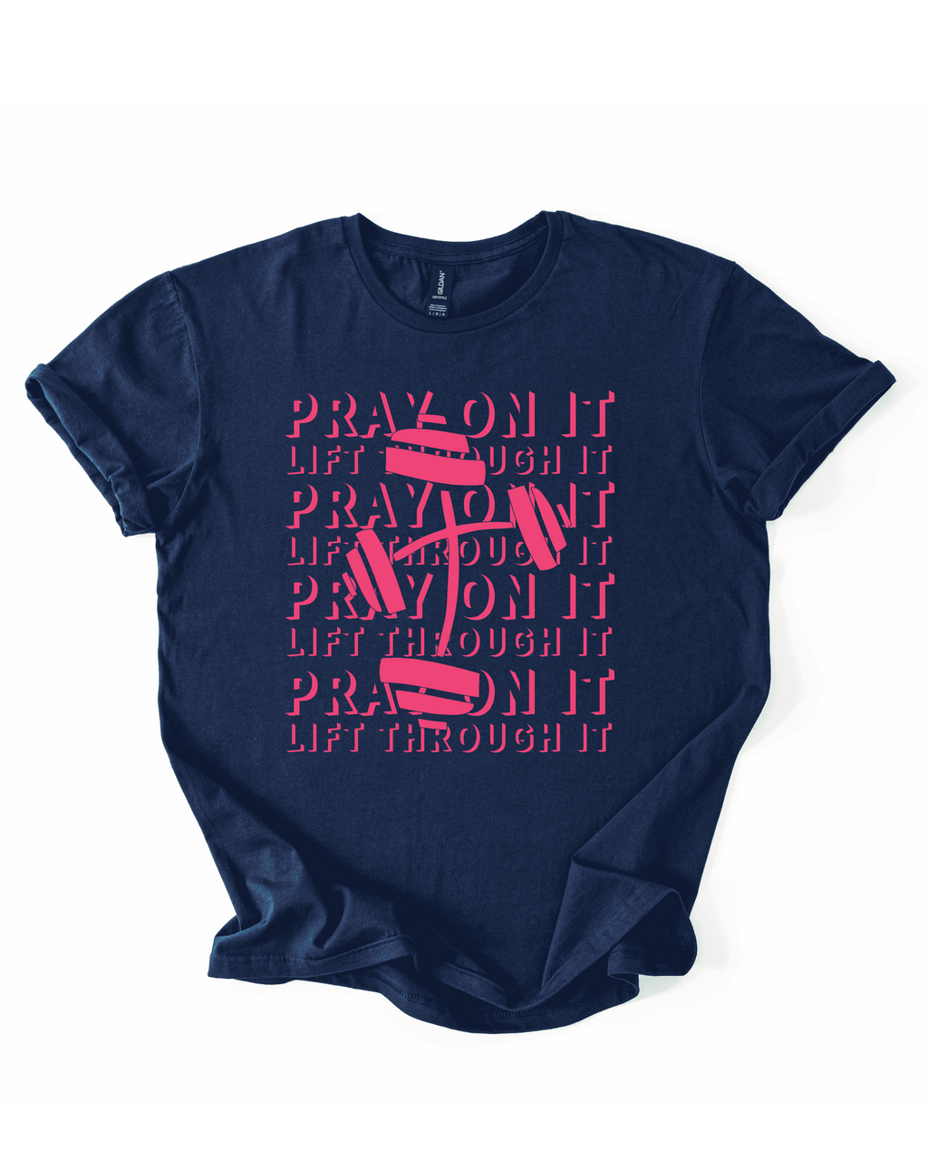 Pray On It, Lift Through It T-shirt