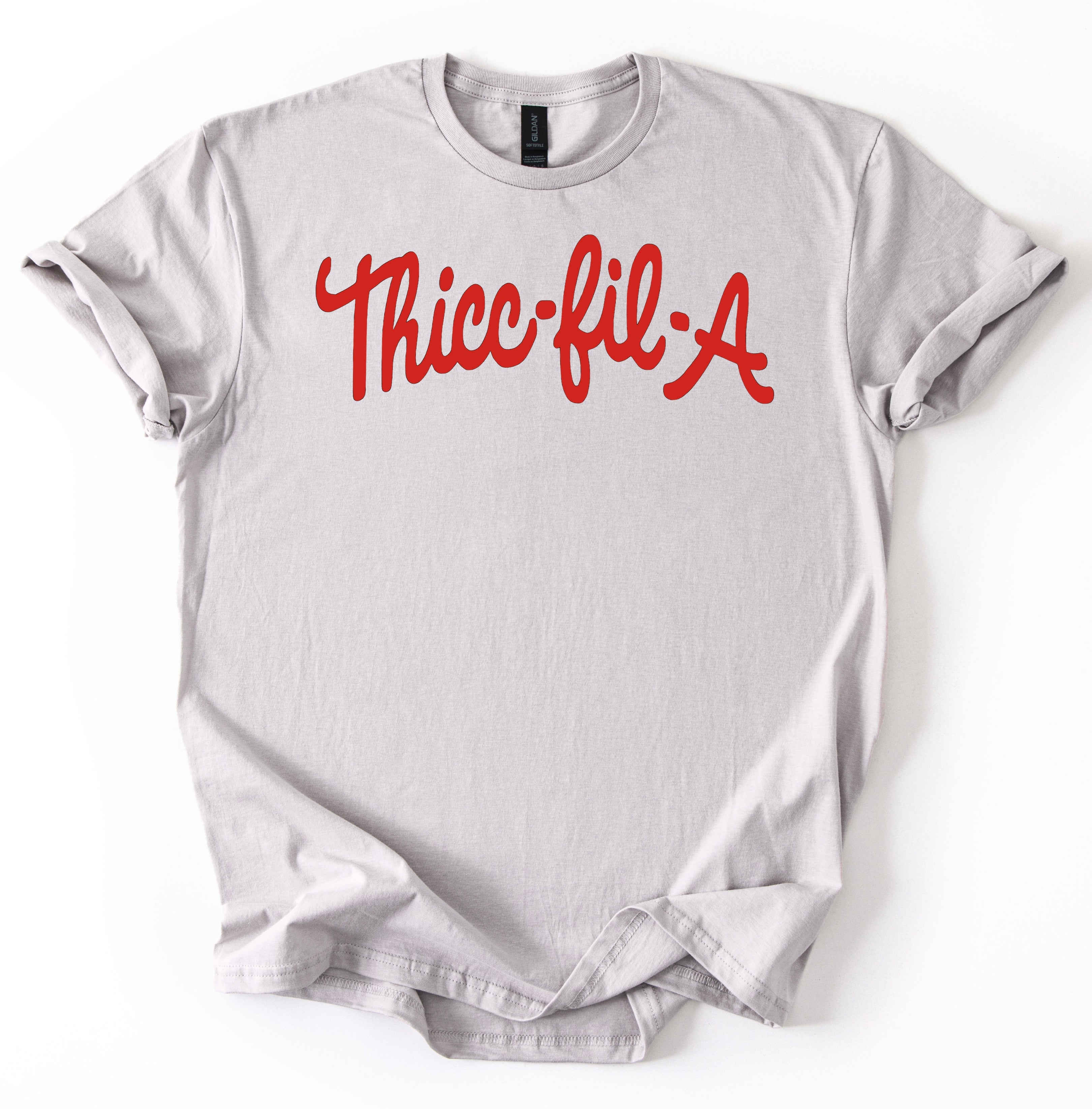 Thicc-Fil-A T-Shirt
