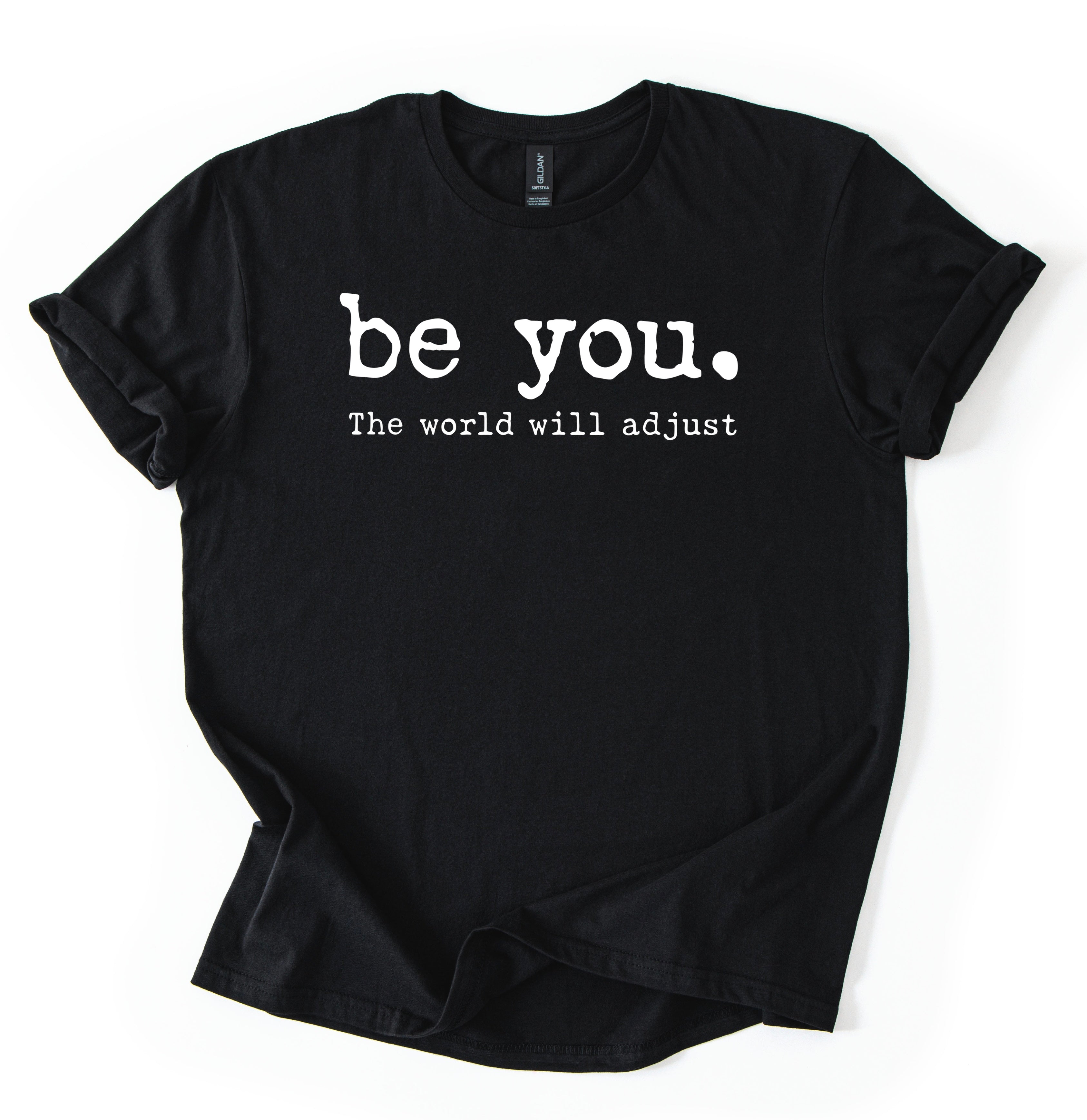 Be You T-Shirt