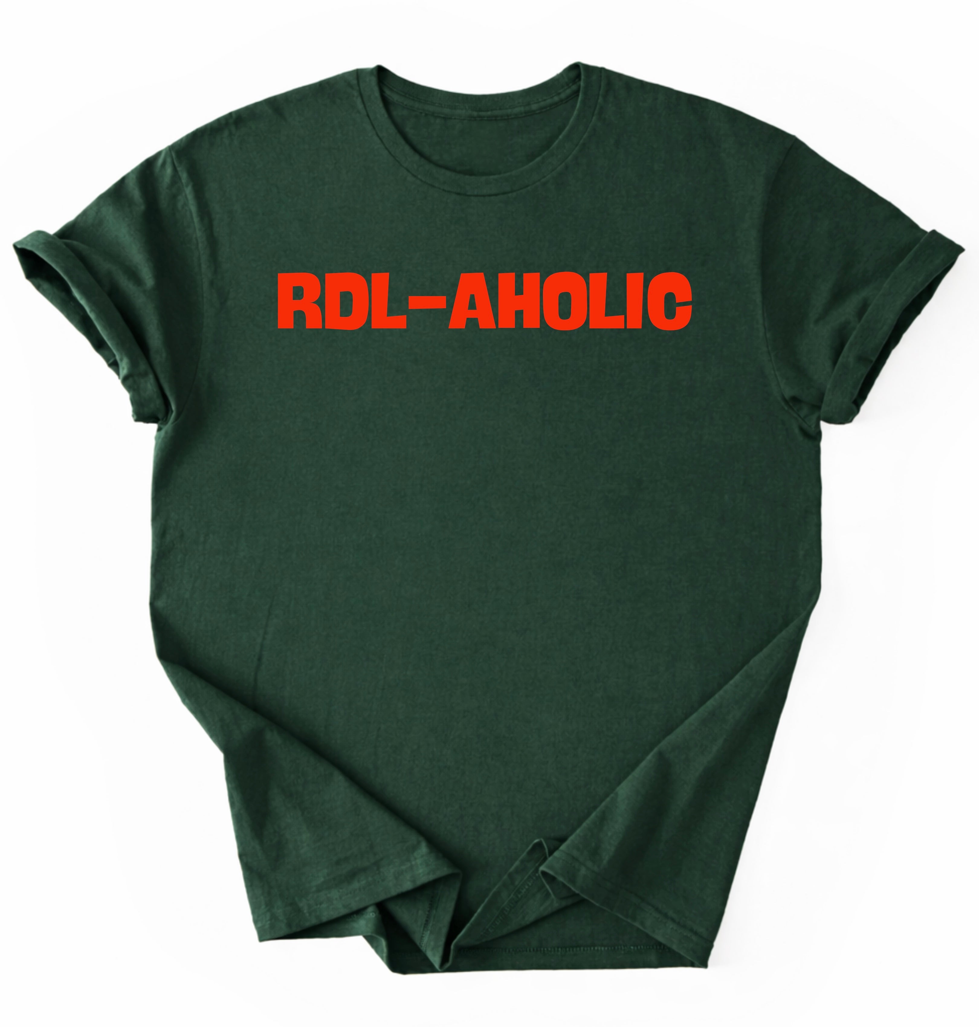 RDL-AHOLIC T-Shirt
