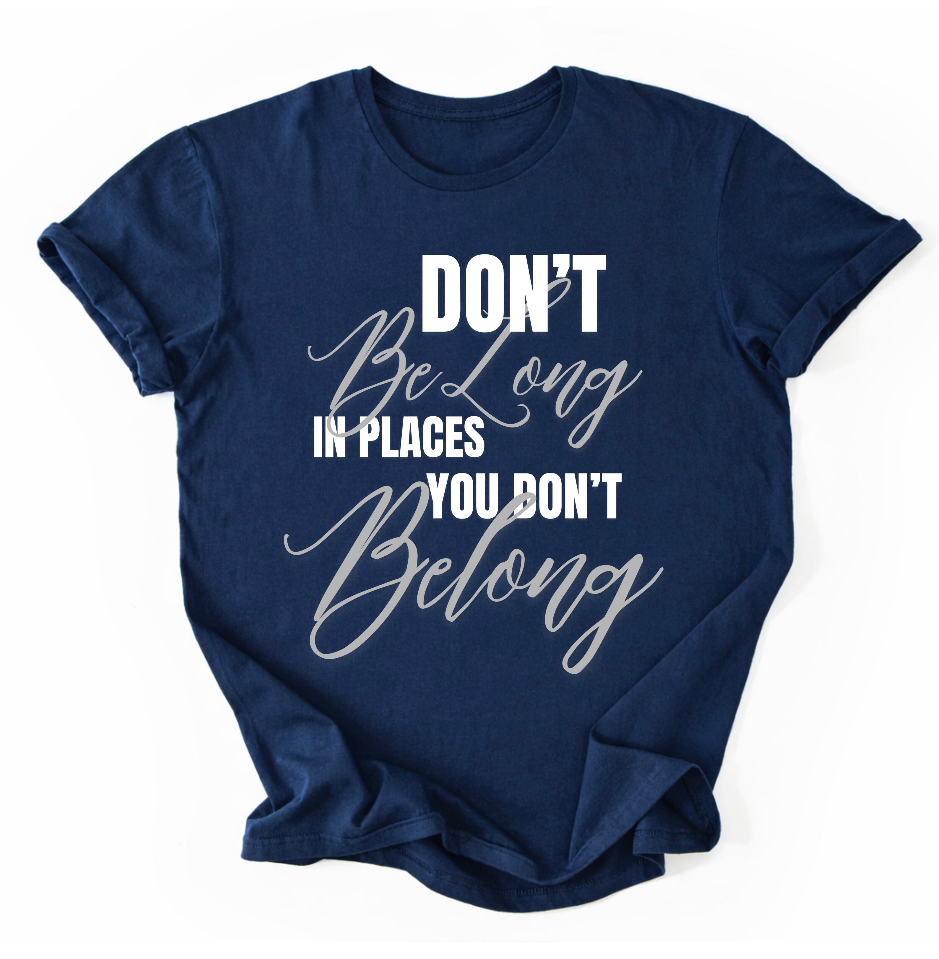 Don’t Be Long T-Shirt