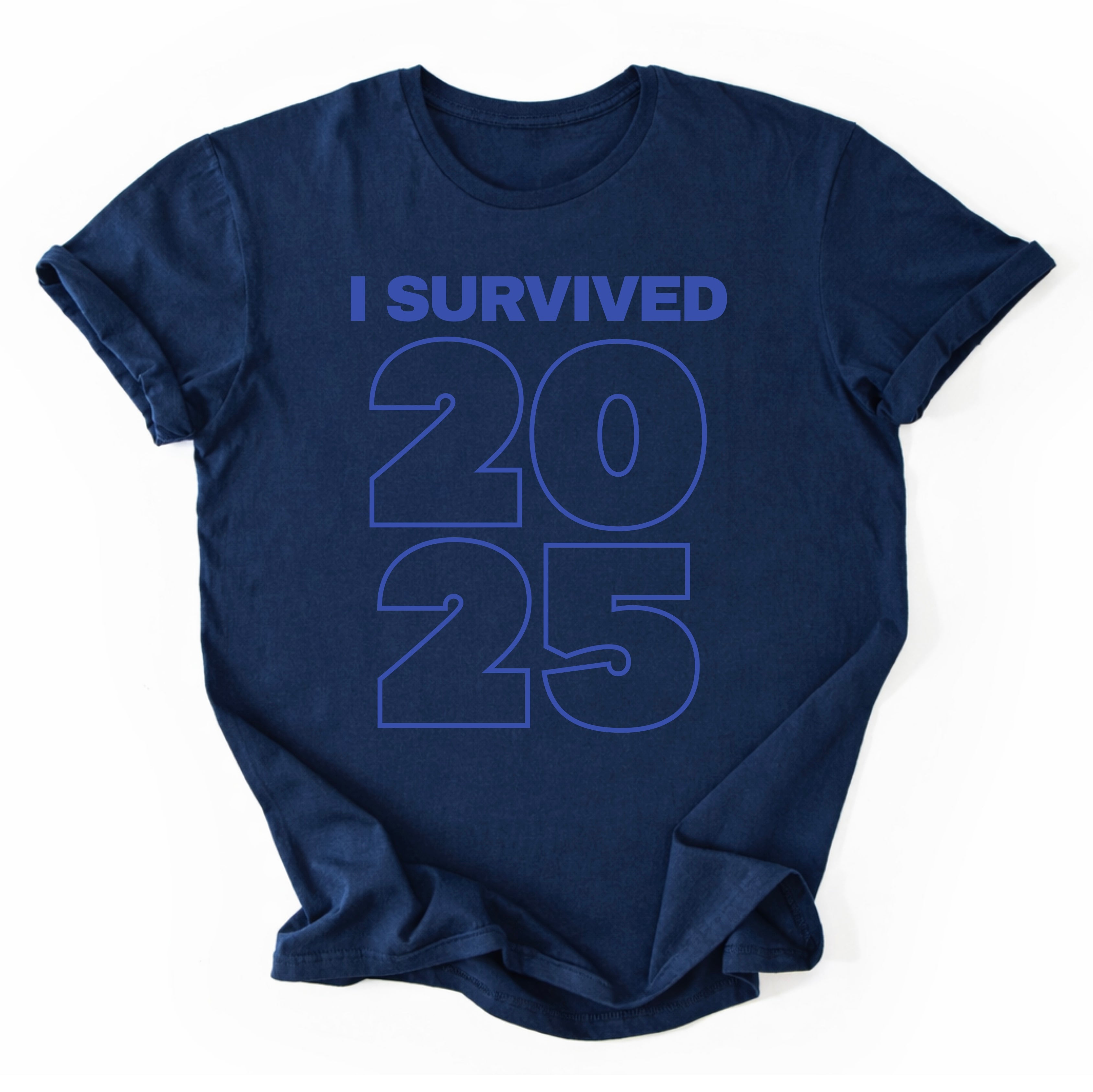 I Survived 2025 T-Shirt