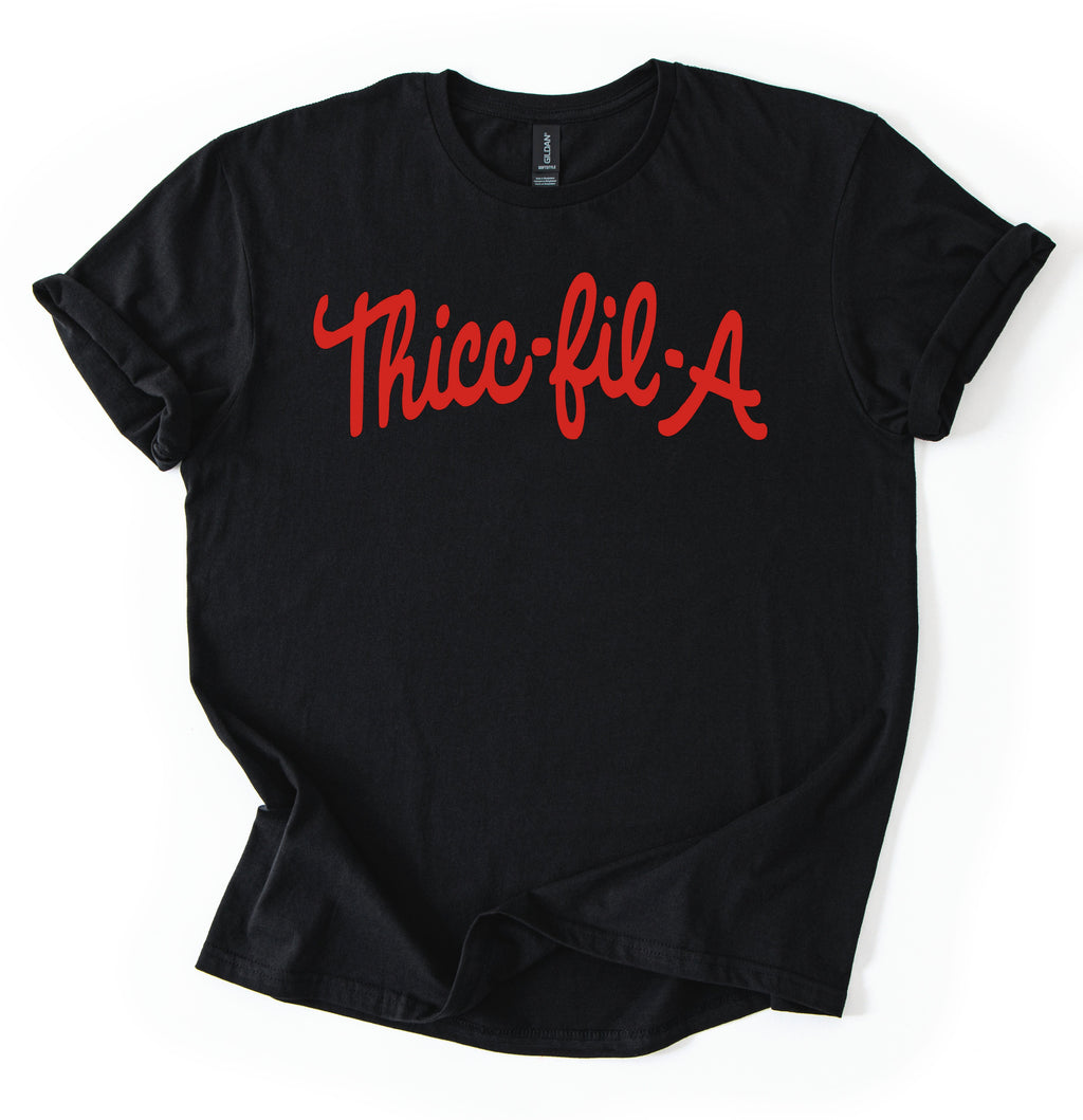 Thicc-Fil-A T-Shirt